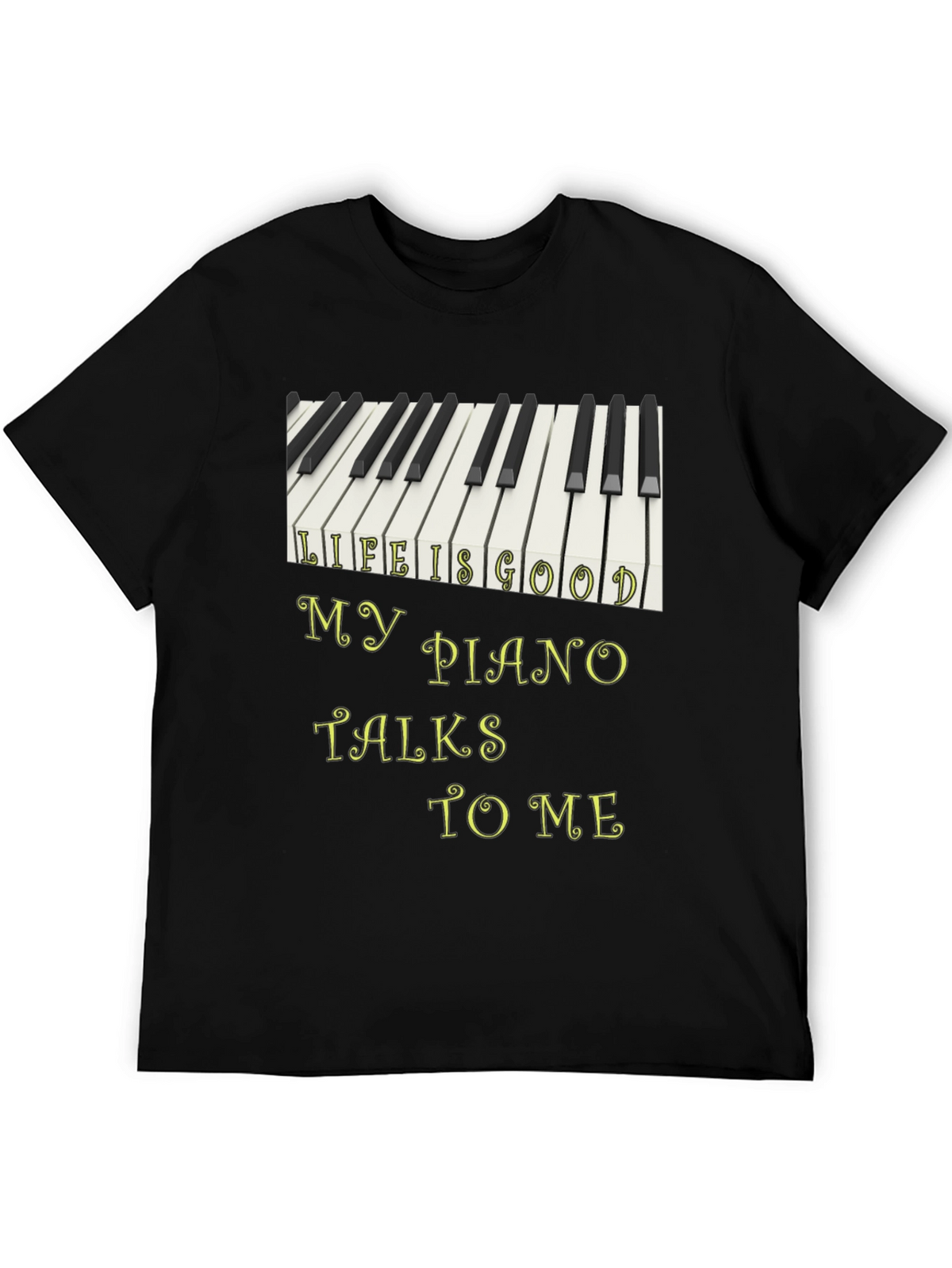 Life Is Good Piano T-Shirt