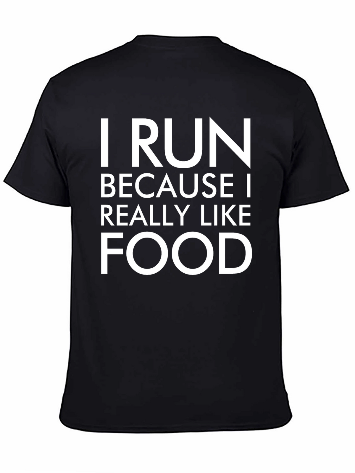 I Run Because I Like Food Black Graphic T-Shirt