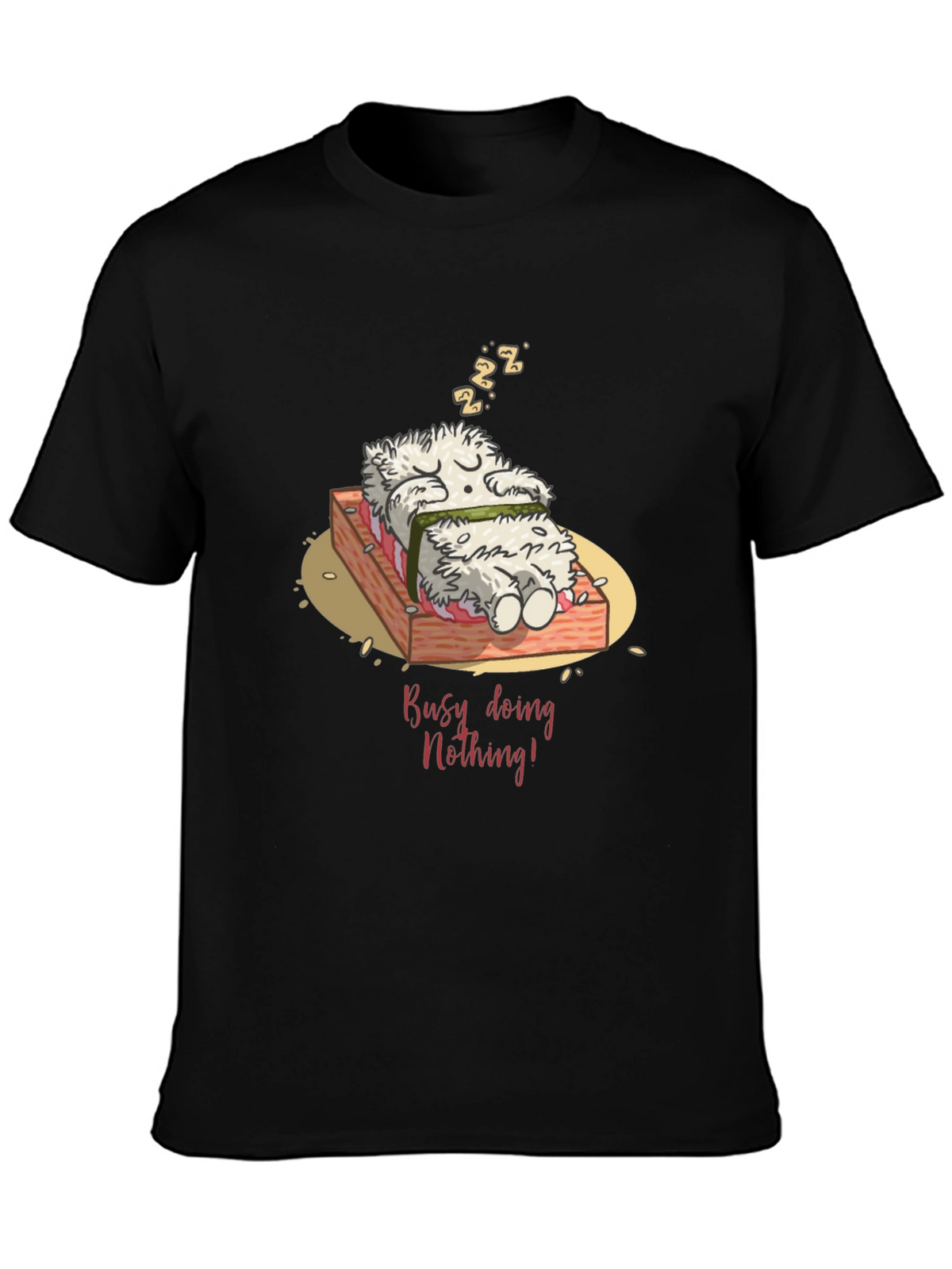 Funny Busy Doing Nothing Sushi Sleeping T-Shirt