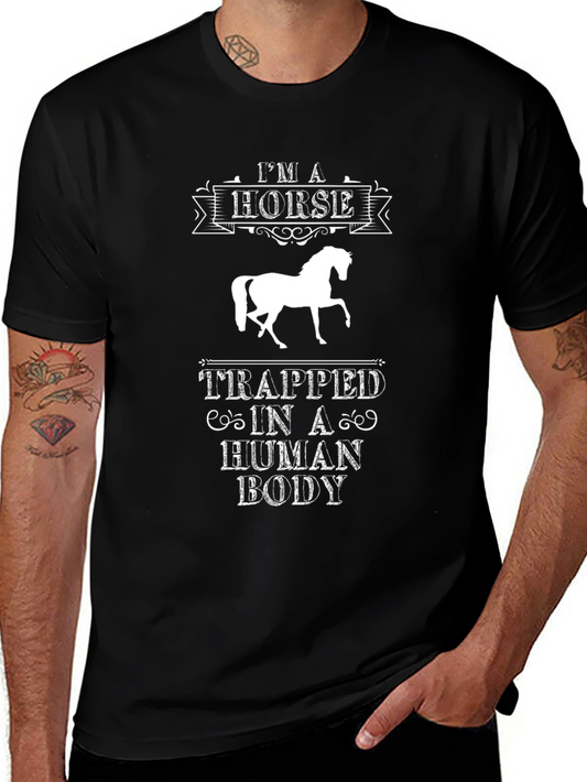 Im a Horse Trapped in a Human Body Graphic Tee