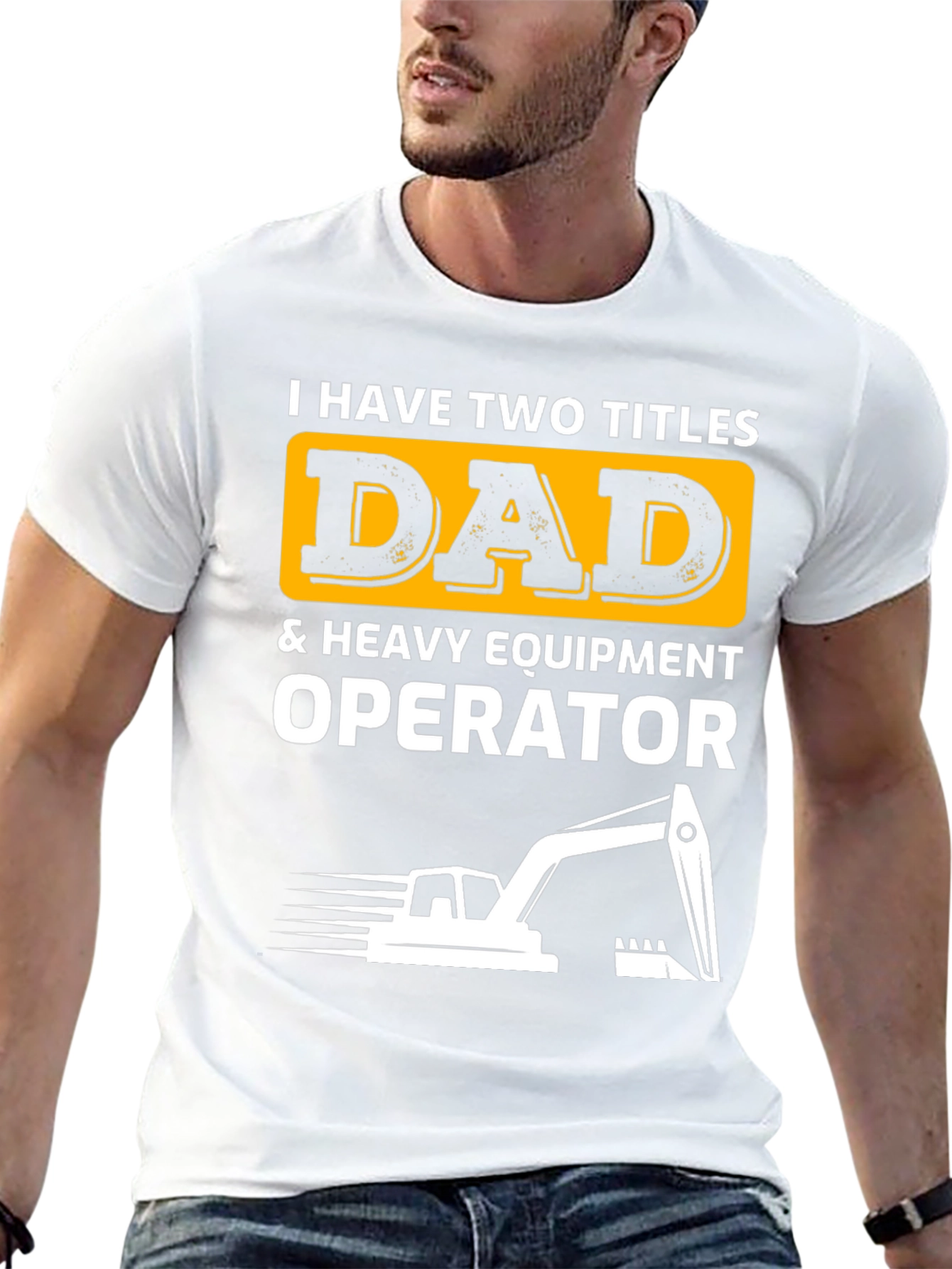 Dad & Heavy Equipment Operator T-Shirt