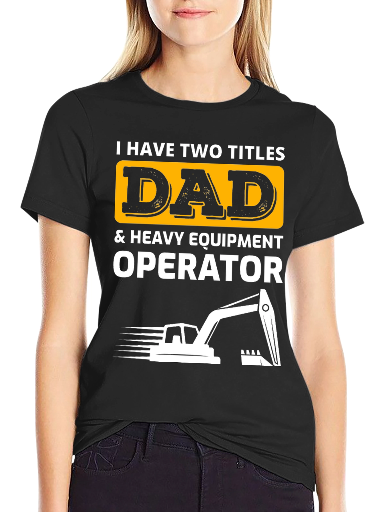 Dad & Heavy Equipment Operator T-Shirt