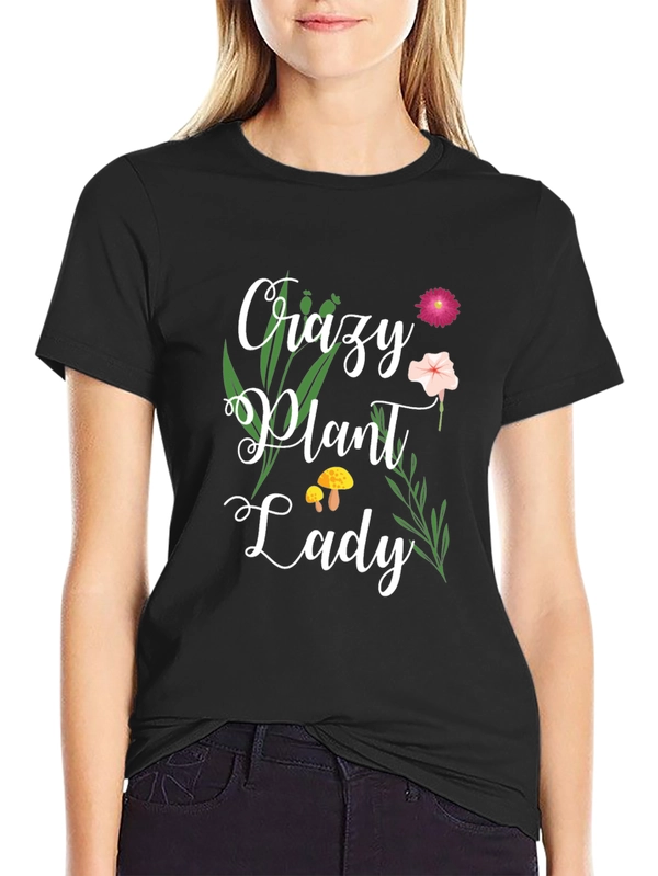Crazy Plant Lady Graphic T-Shirt