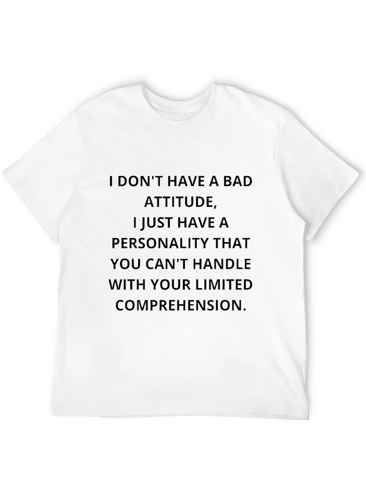 Sarcastic Personality T-Shirt - Limited Comprehension