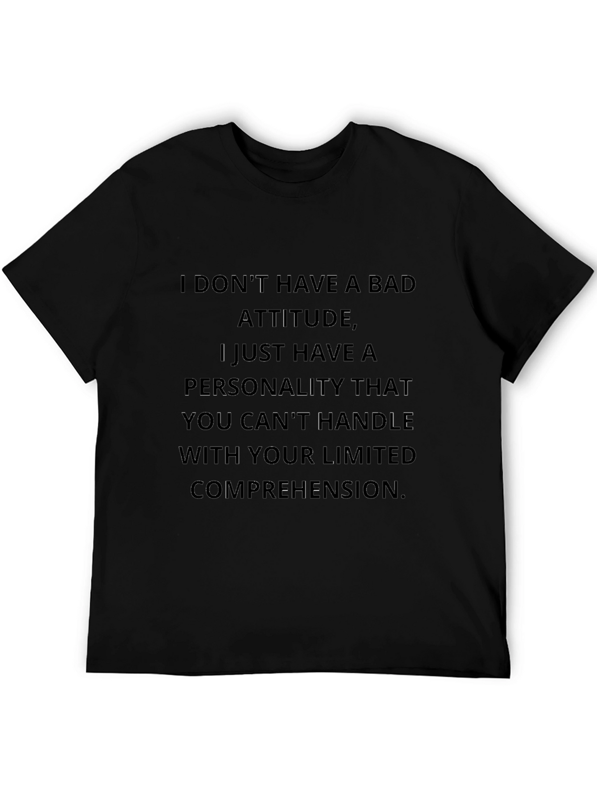 Sarcastic Personality T-Shirt - Limited Comprehension
