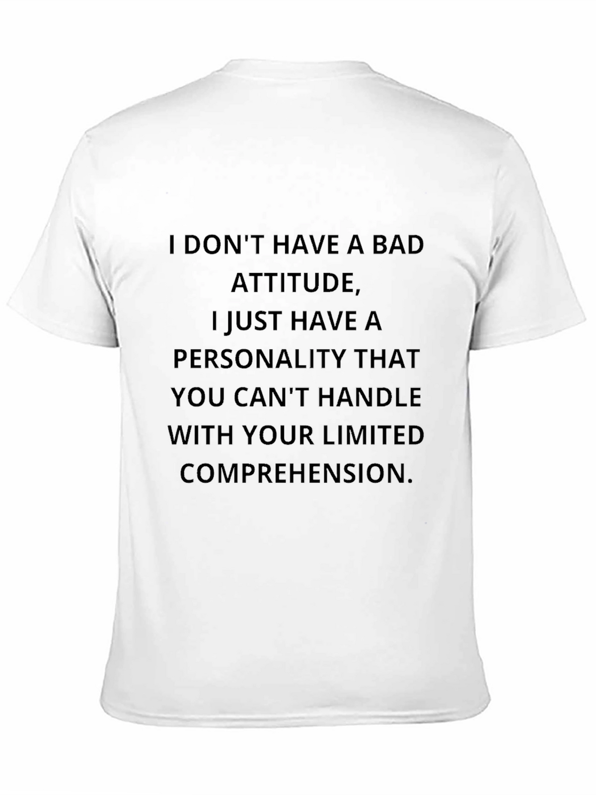 Sarcastic Personality T-Shirt - Limited Comprehension