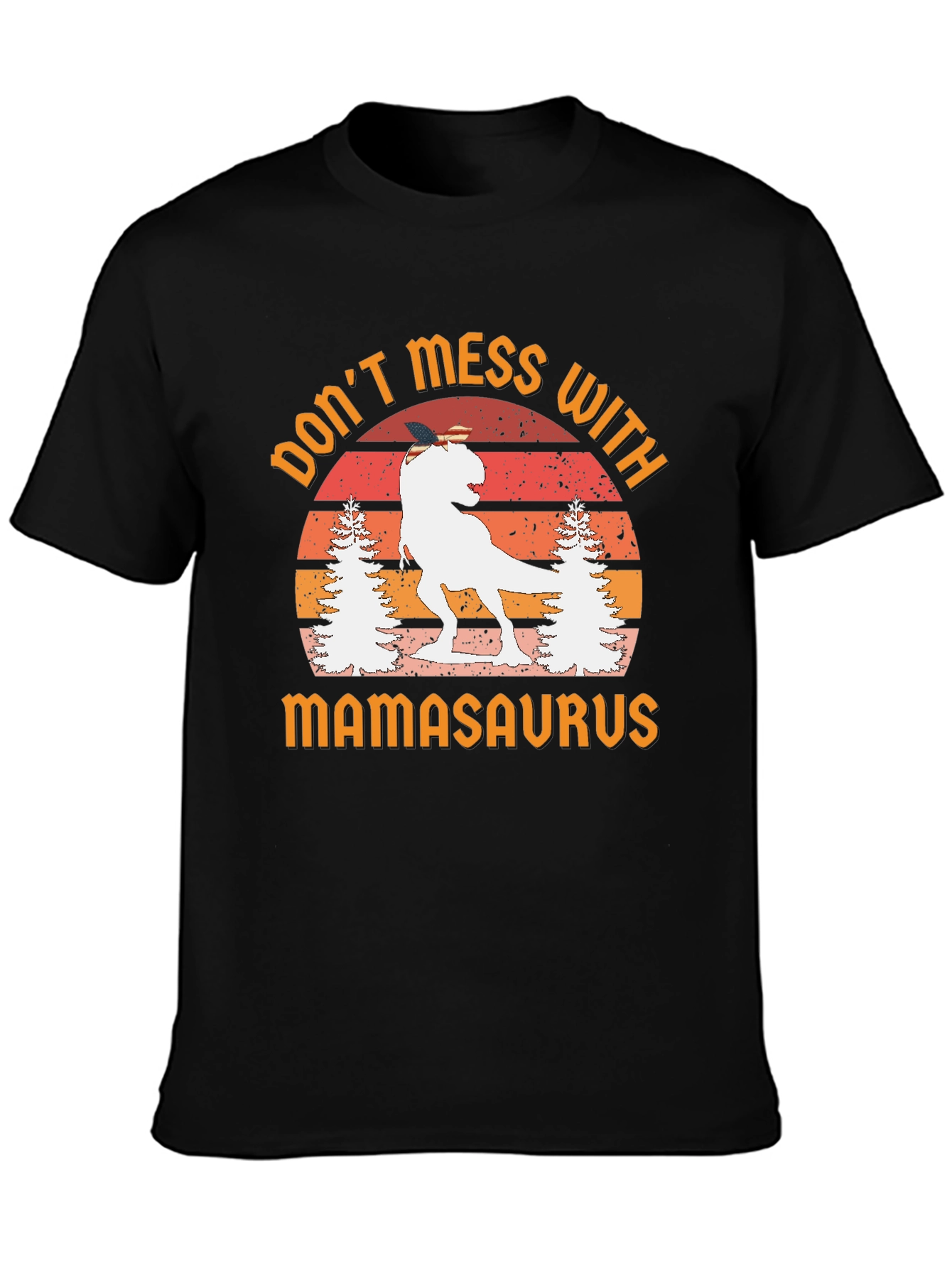 Dont Mess With Mamasaurus Graphic Tee