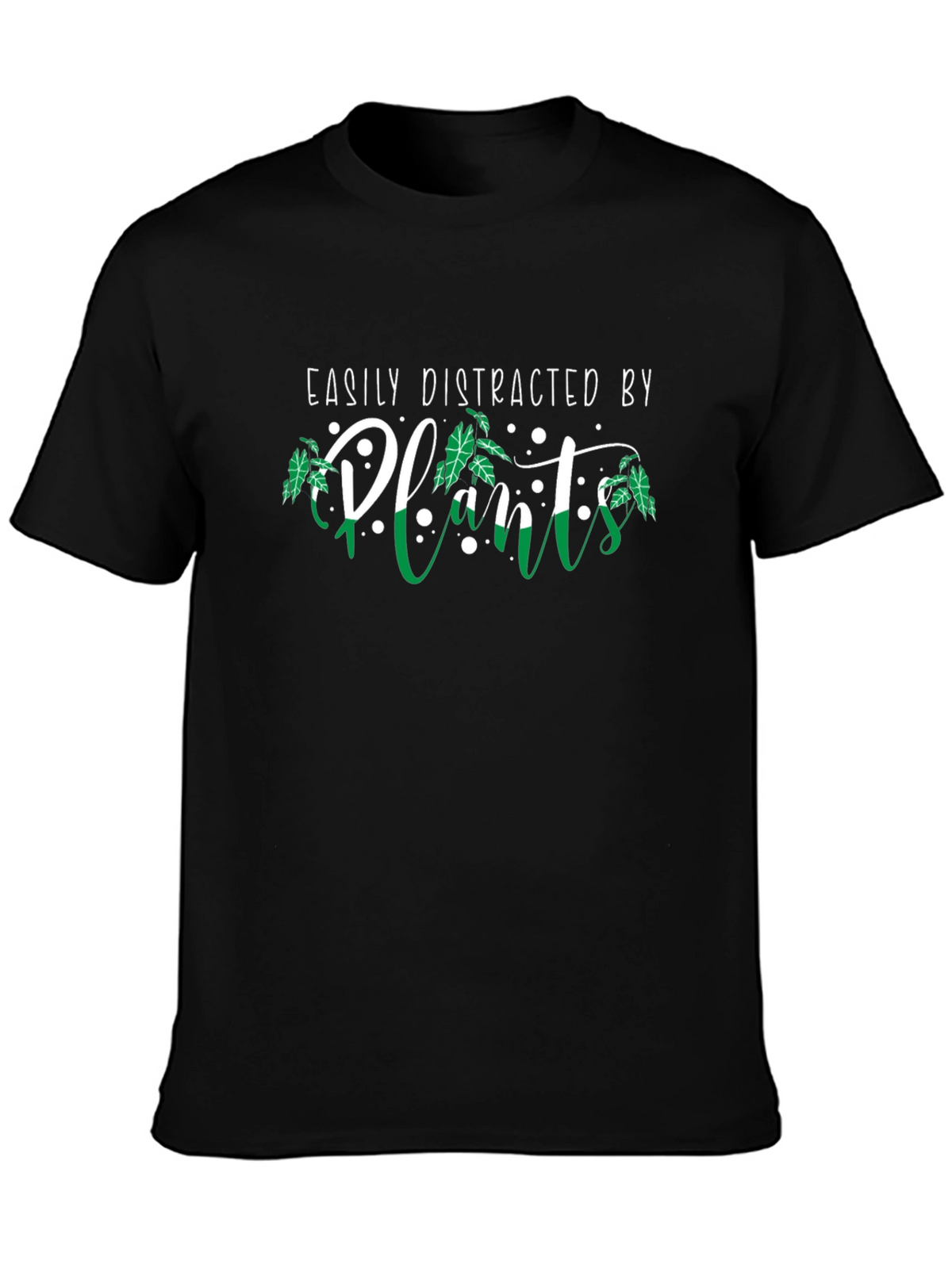 Easily Distracted by Plants Graphic T-Shirt
