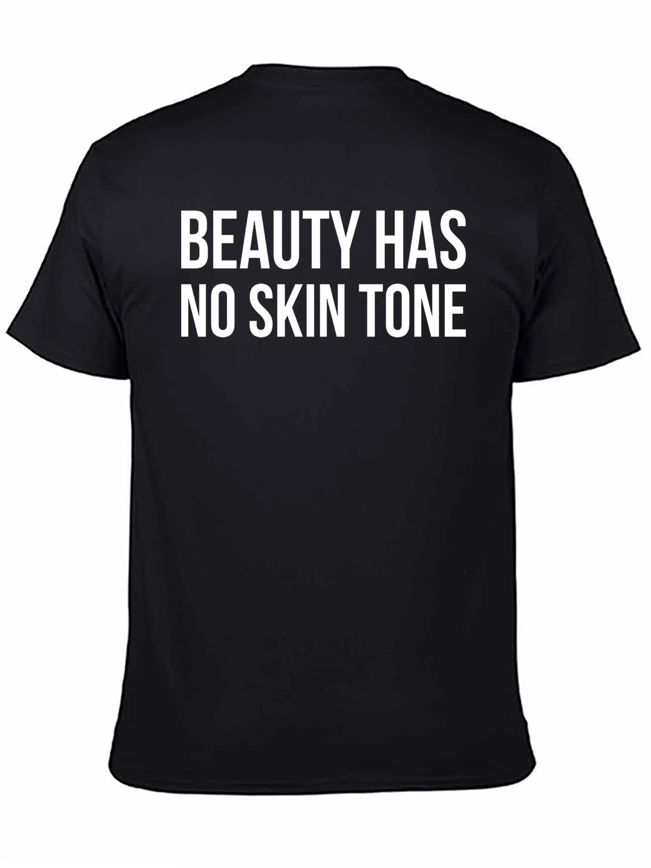 Beauty Has No Skin Tone - Graphic Tee