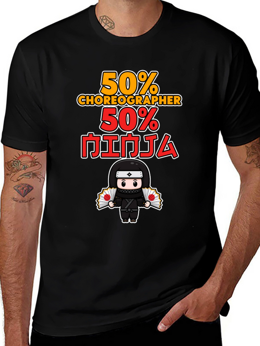 50% Choreographer 50% Ninja Graphic T-Shirt
