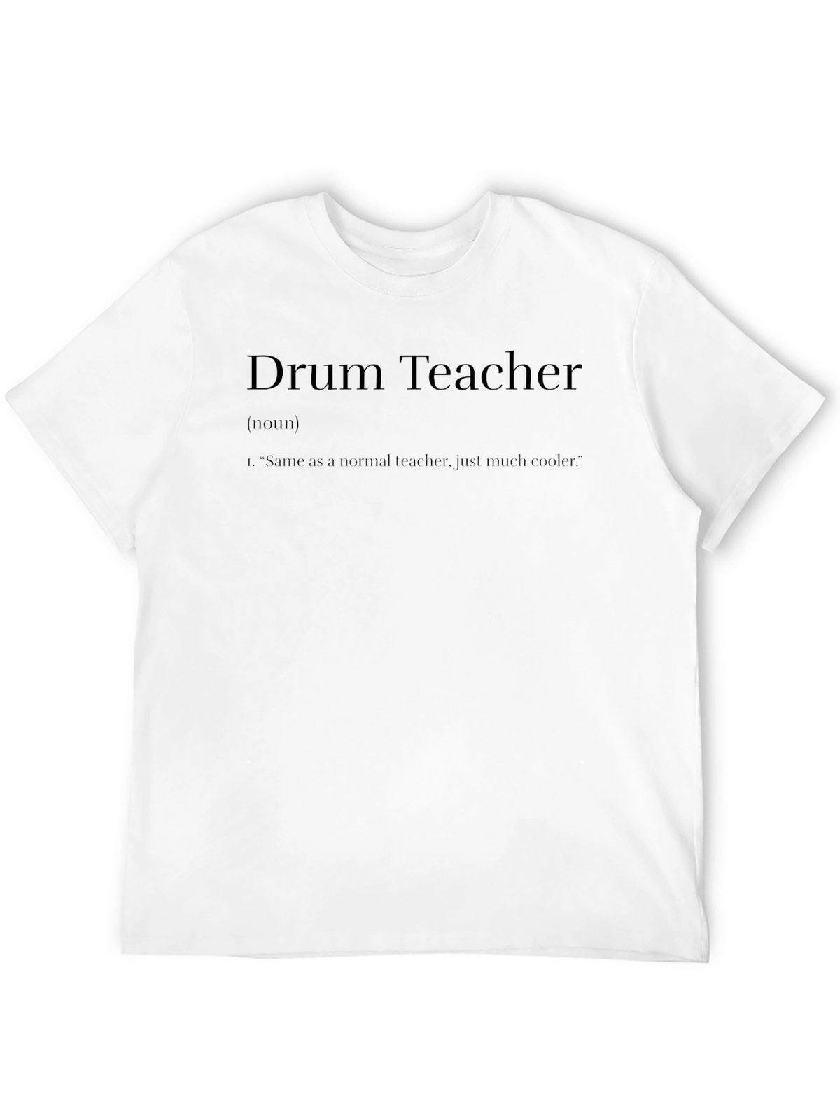Drum Teacher Definition T-Shirt - Cool Teacher Gift