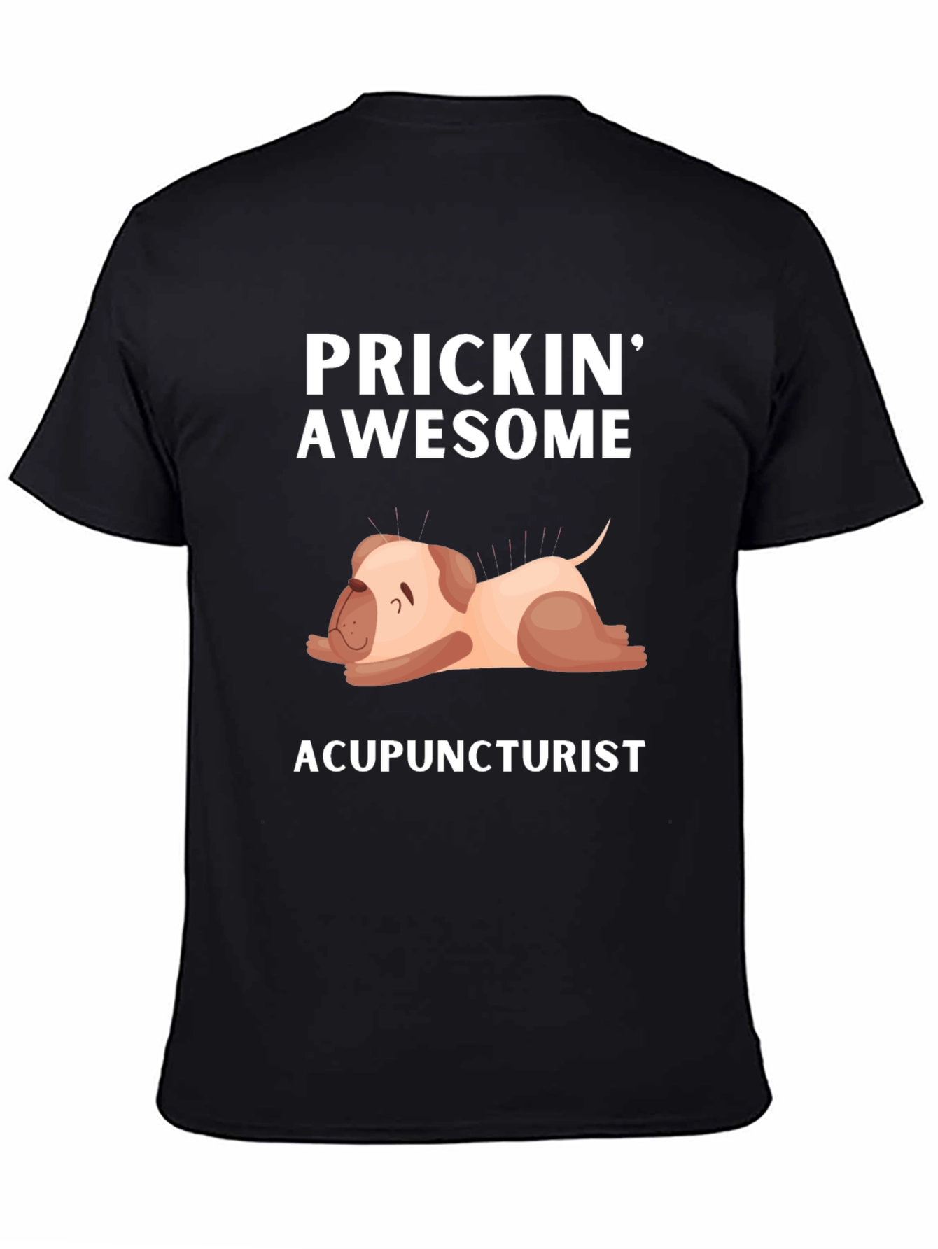 Prickin Awesome Acupuncturist T-Shirt