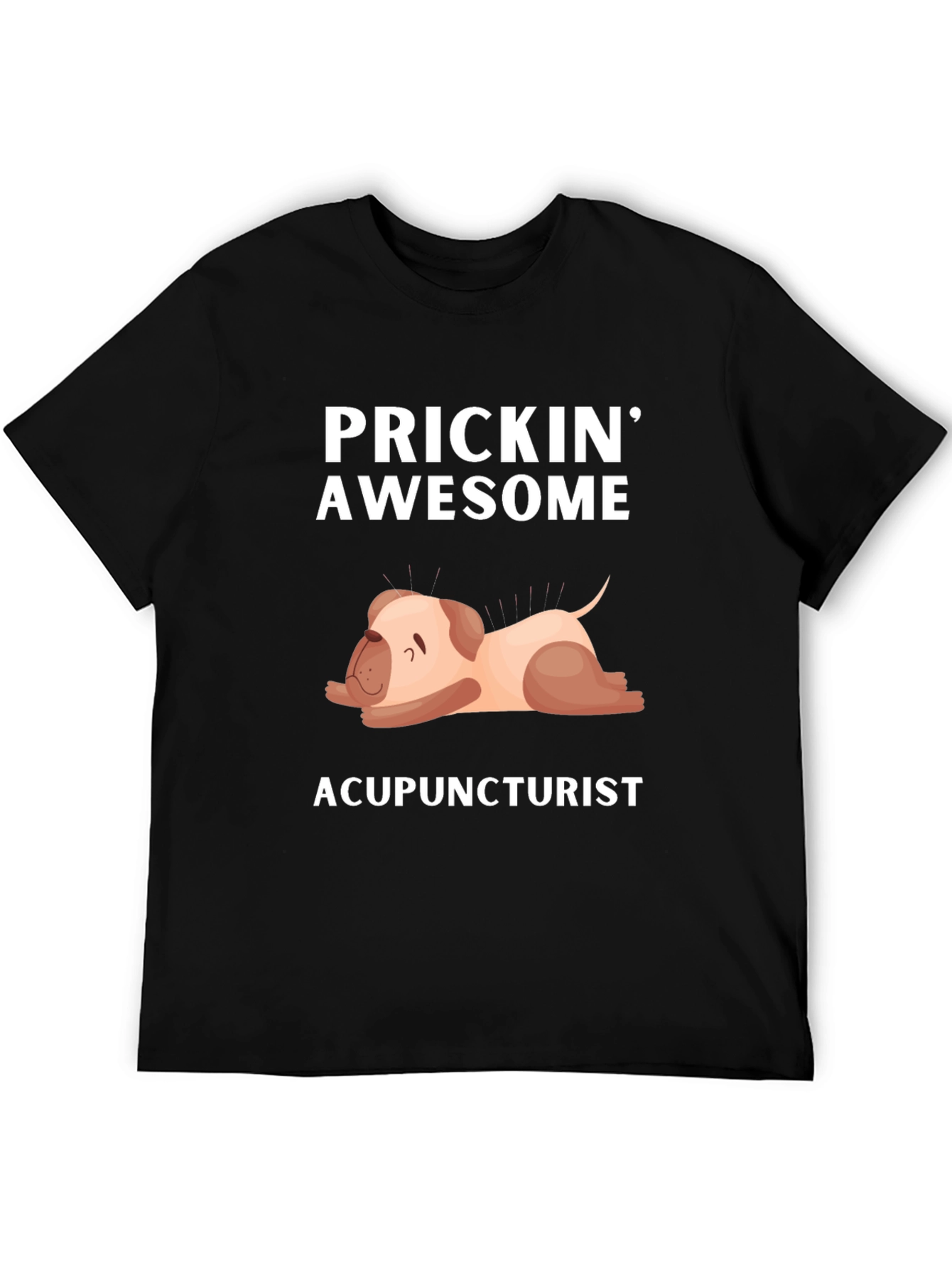 Prickin Awesome Acupuncturist T-Shirt