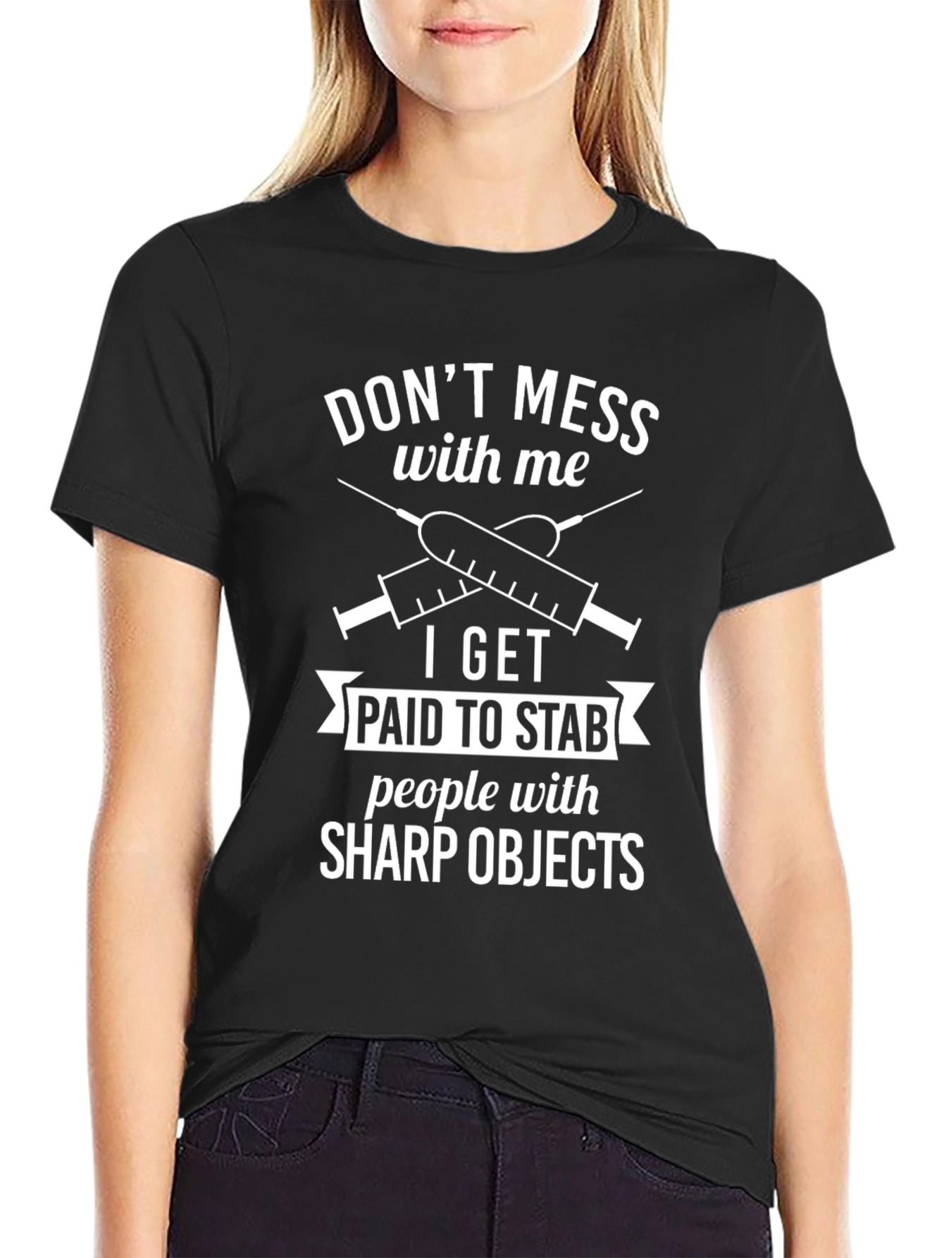 Dont Mess With Me Sharp Objects T-Shirt