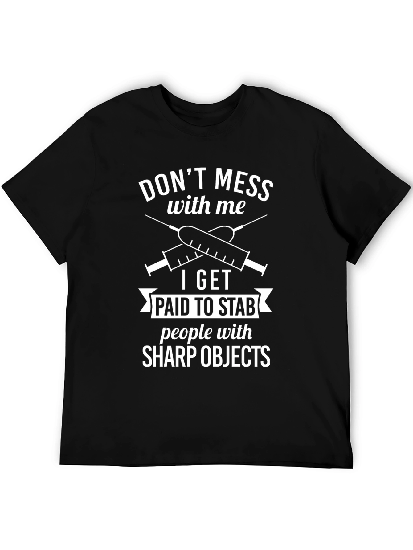Dont Mess With Me Sharp Objects T-Shirt