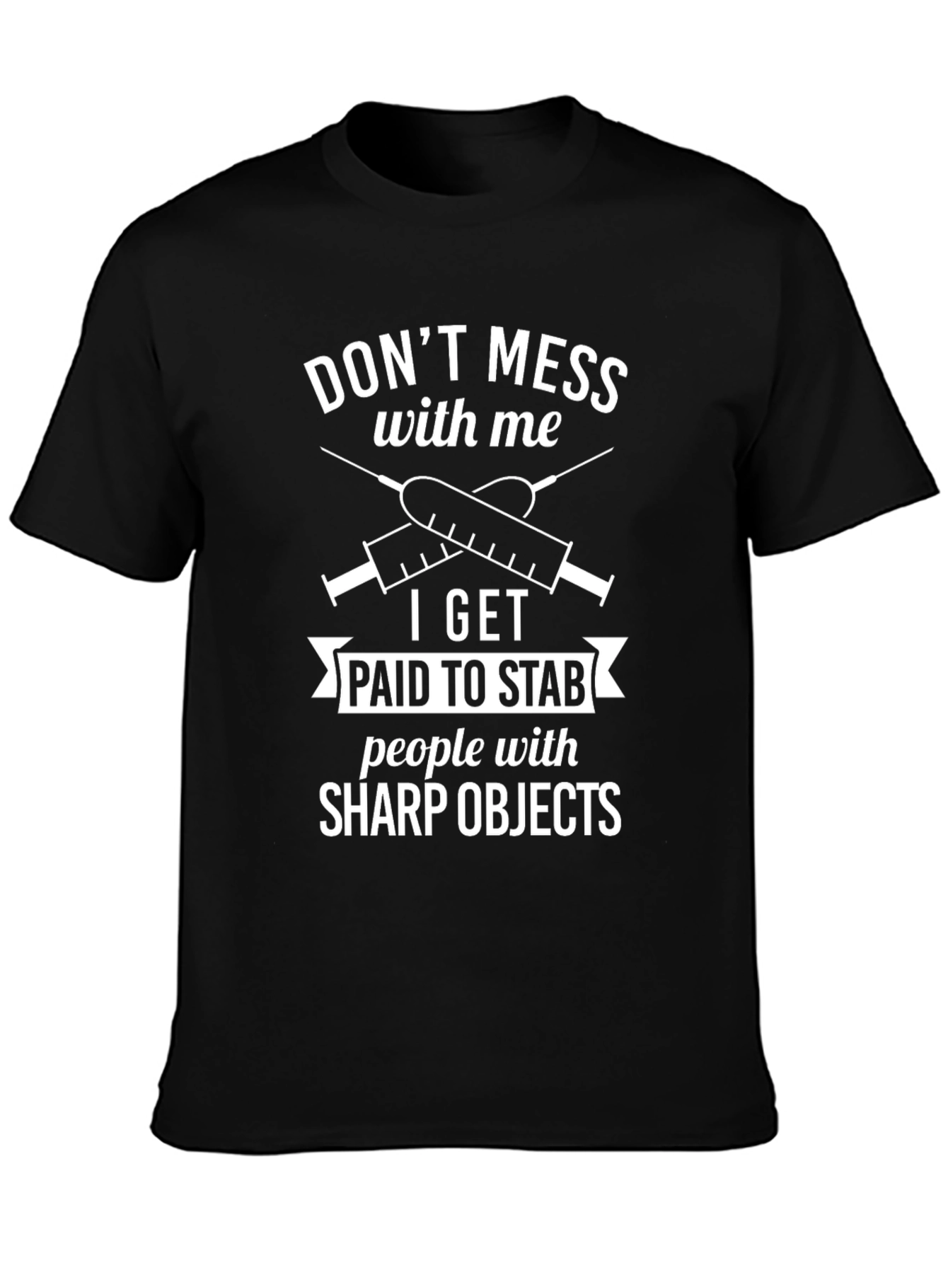 Dont Mess With Me Sharp Objects T-Shirt