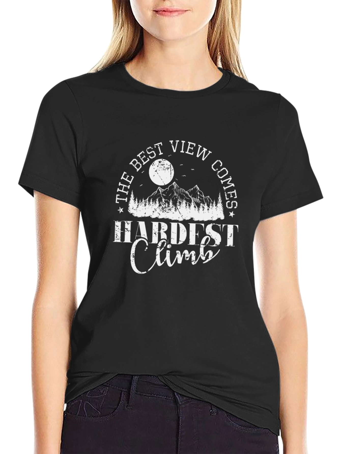 The Best View Comes After Hardest Climb Black T-Shirt