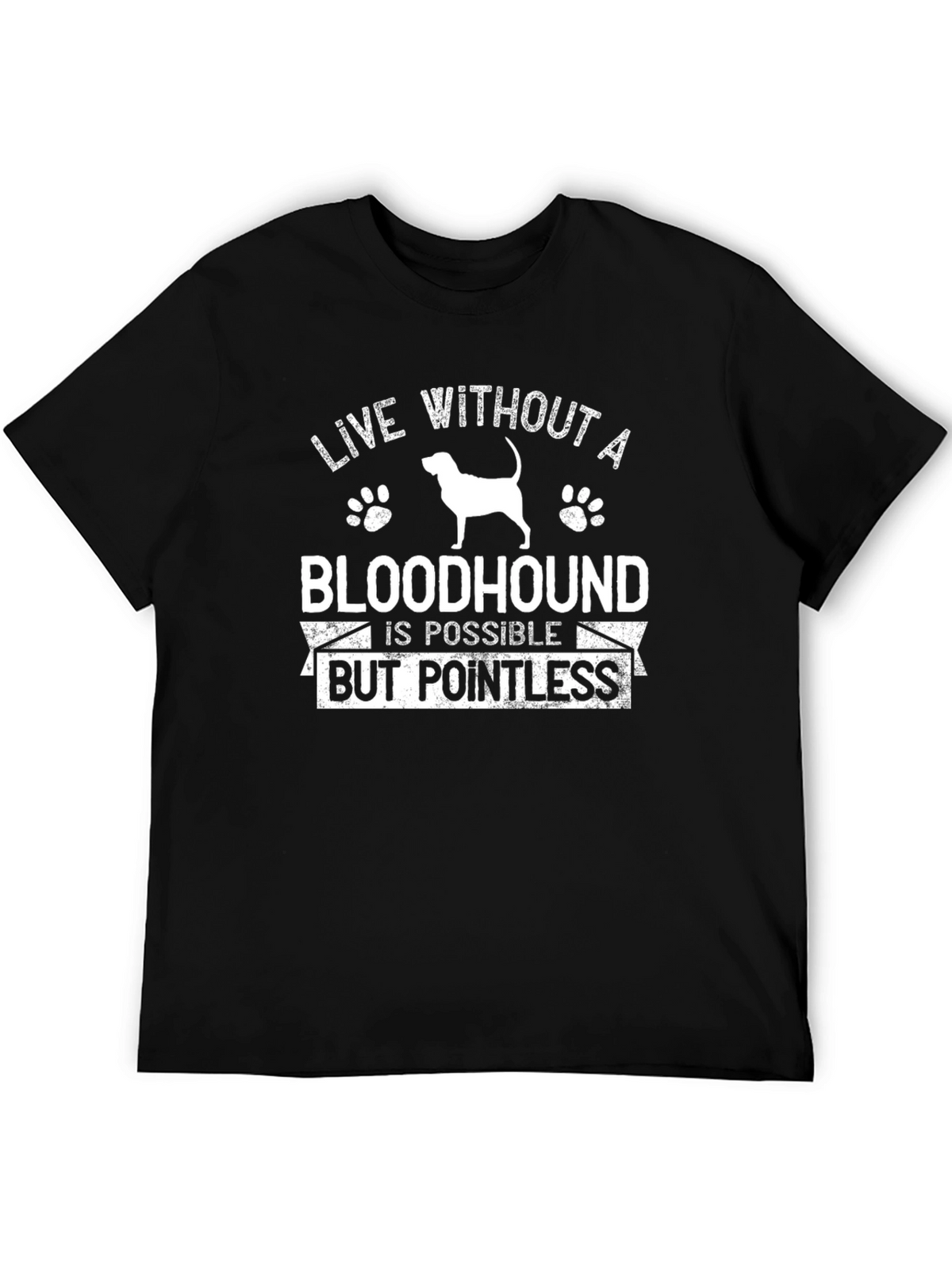 Bloodhound Dog T-Shirt: Live Without a Point