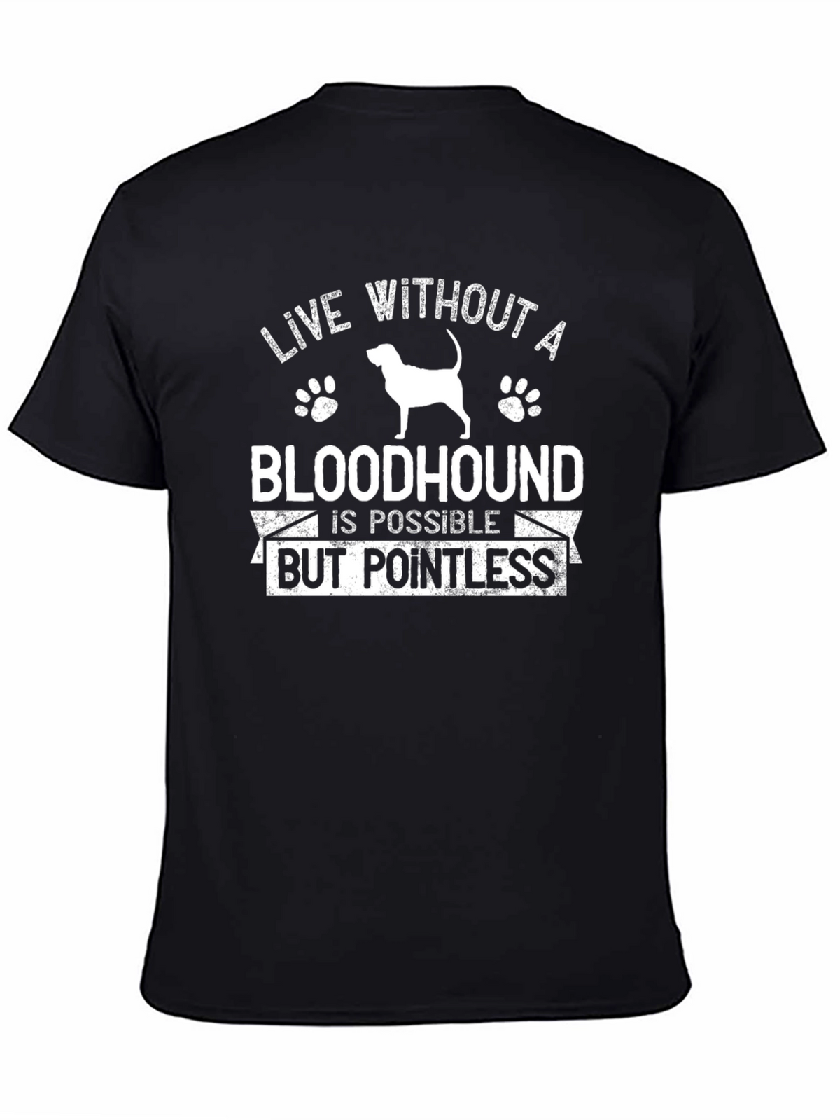 Bloodhound Dog T-Shirt: Live Without a Point