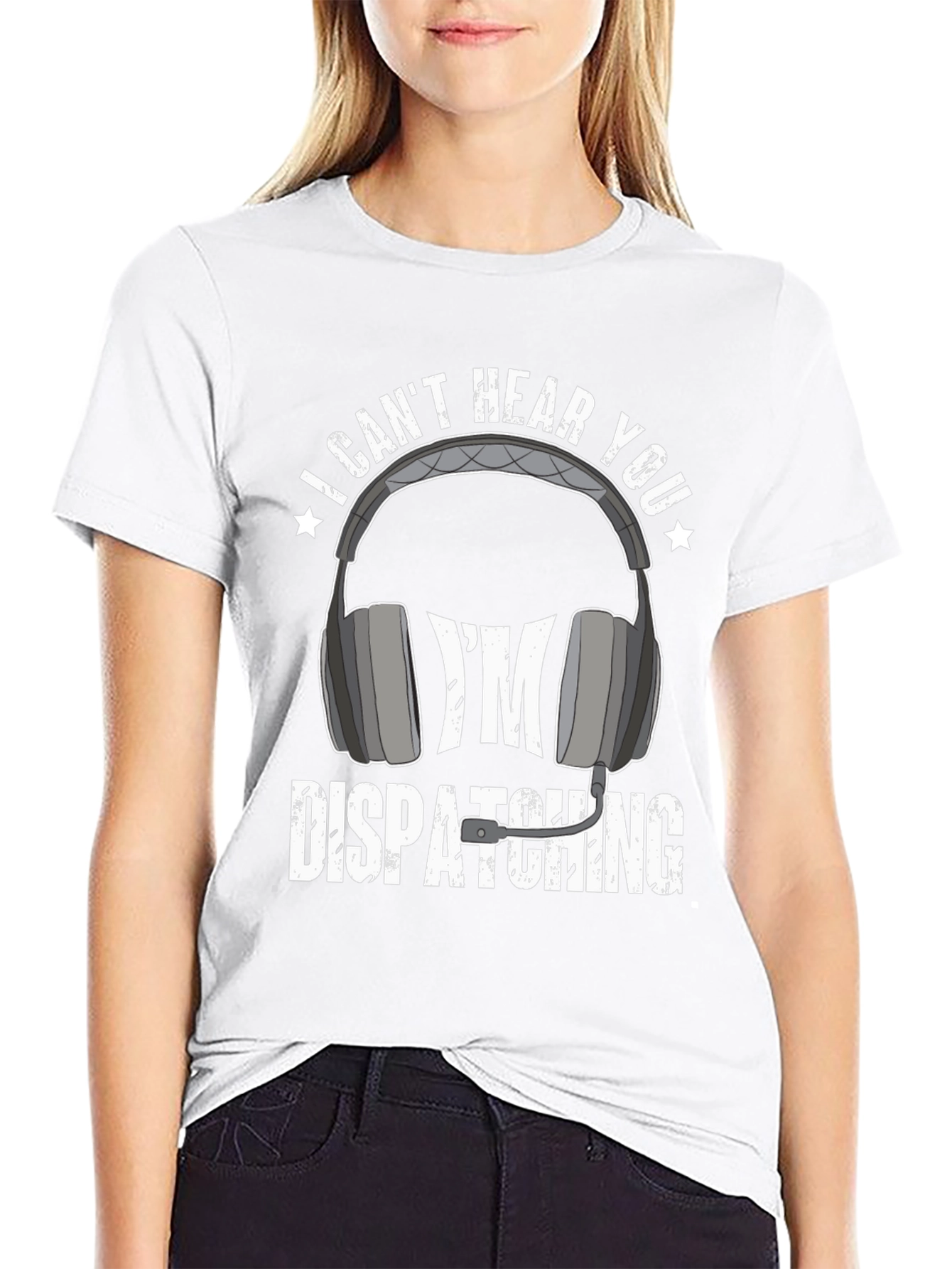 Dispatcher T-Shirt - I Cant Hear You Tee