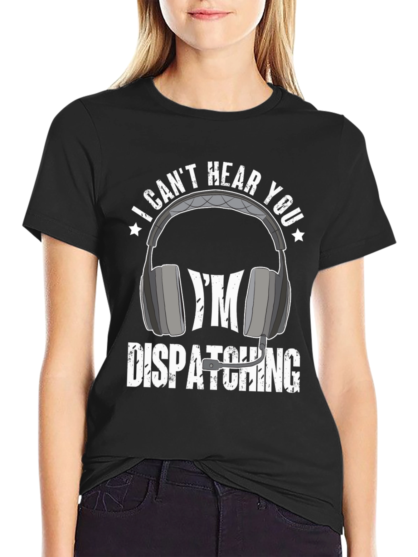Dispatcher T-Shirt - I Cant Hear You Tee