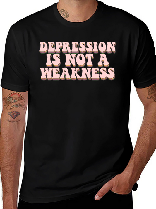 Depression Is Not A Weakness Graphic Tee