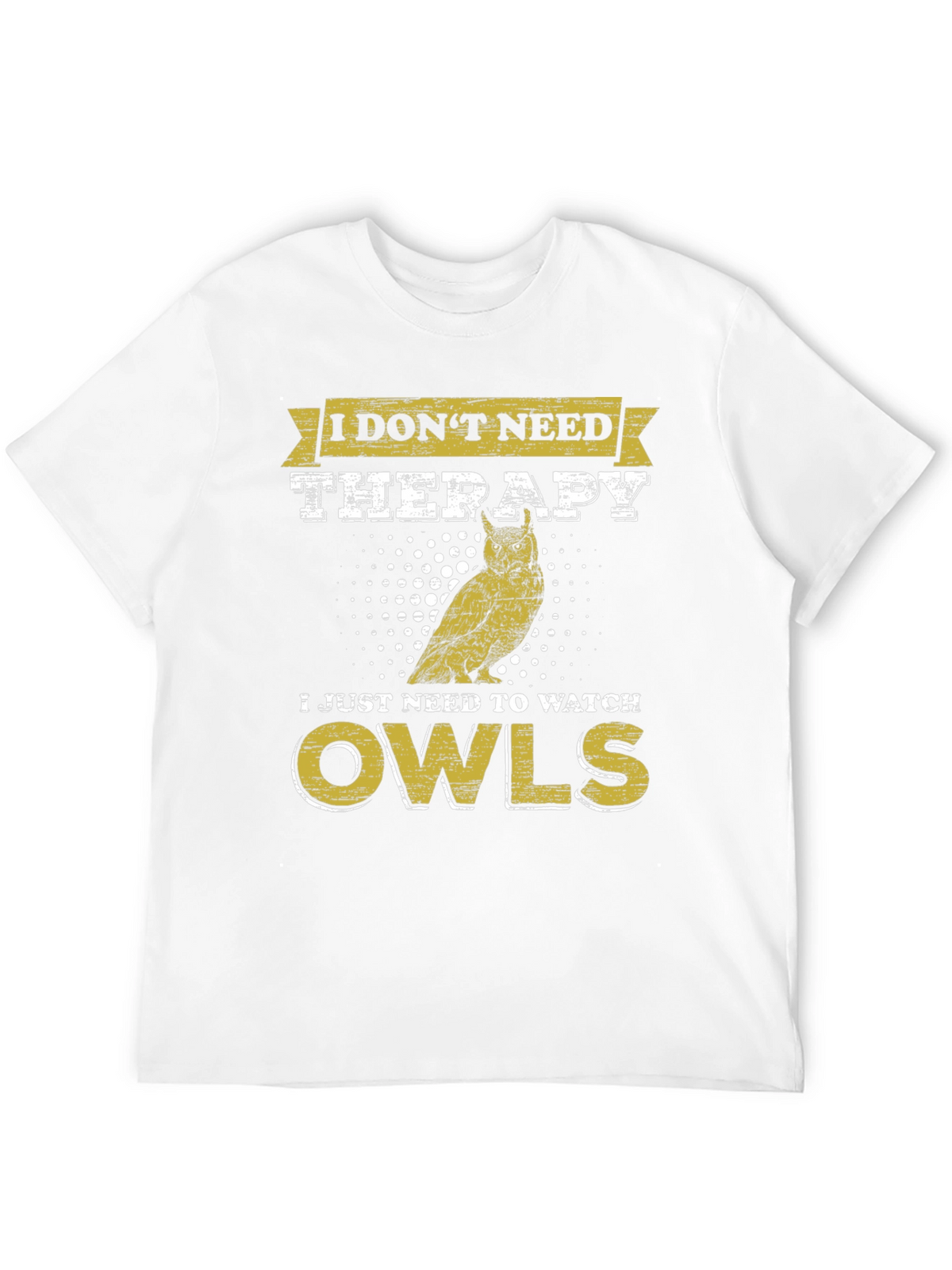 Funny Owl Lover T-Shirt: No Therapy Just Owls!