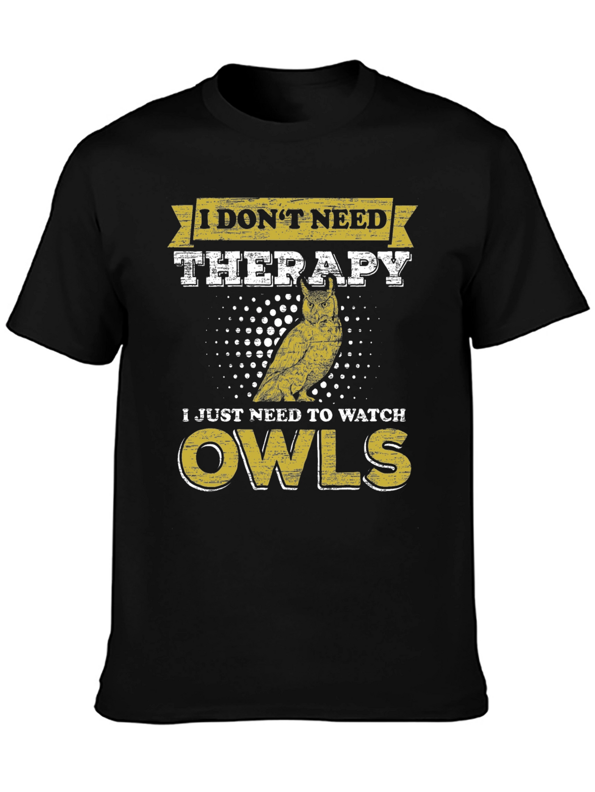Funny Owl Lover T-Shirt: No Therapy Just Owls!