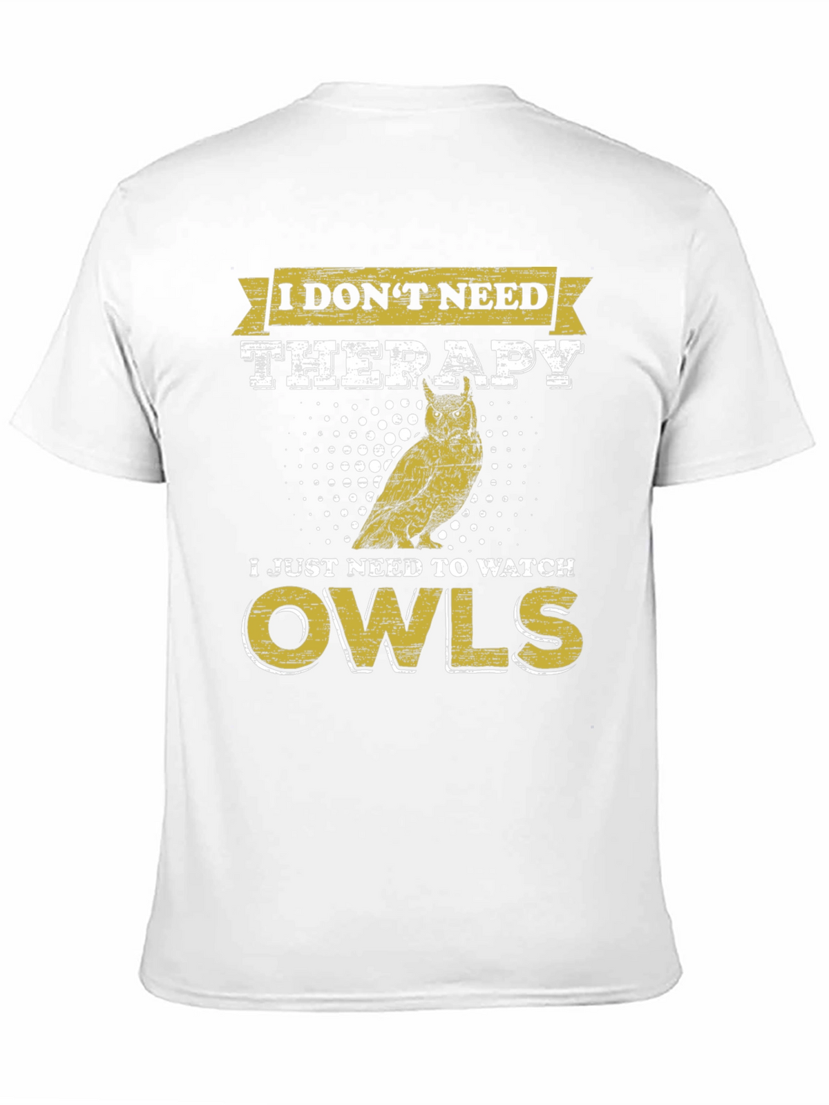 Funny Owl Lover T-Shirt: No Therapy Just Owls!
