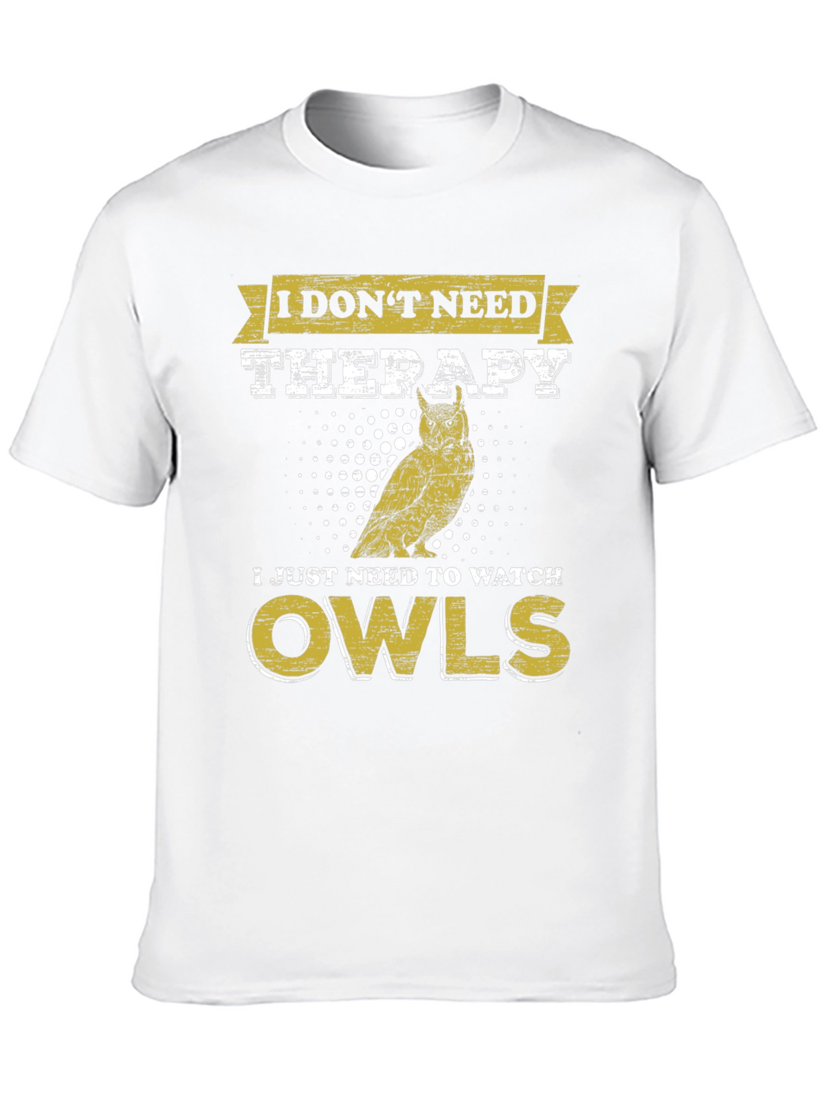 Funny Owl Lover T-Shirt: No Therapy Just Owls!