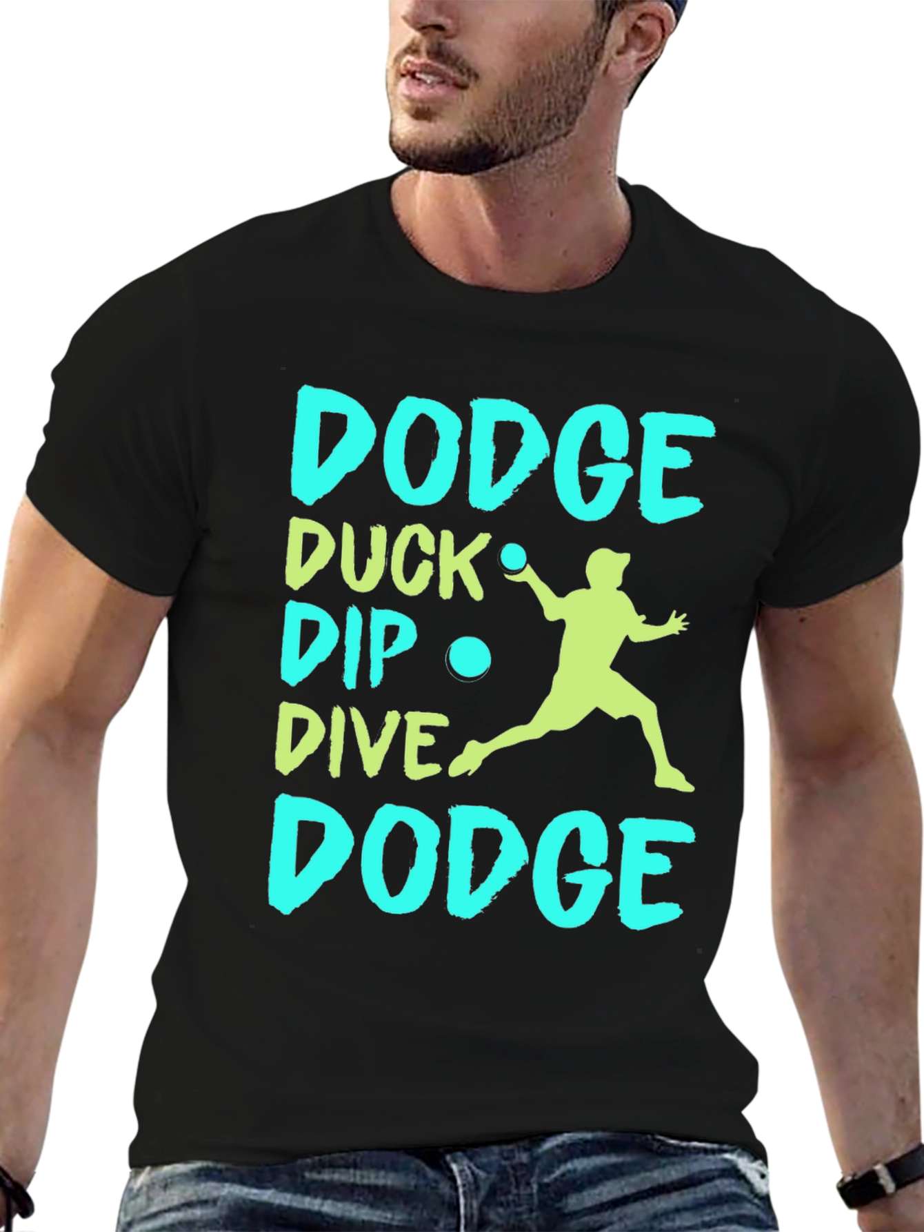 Dodgeball T-Shirt: Dodge Duck Dip Dive Dodge