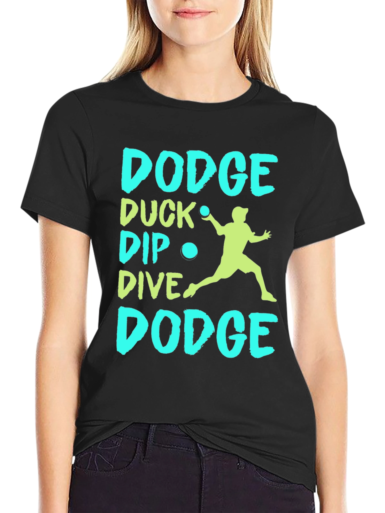Dodgeball T-Shirt: Dodge Duck Dip Dive Dodge