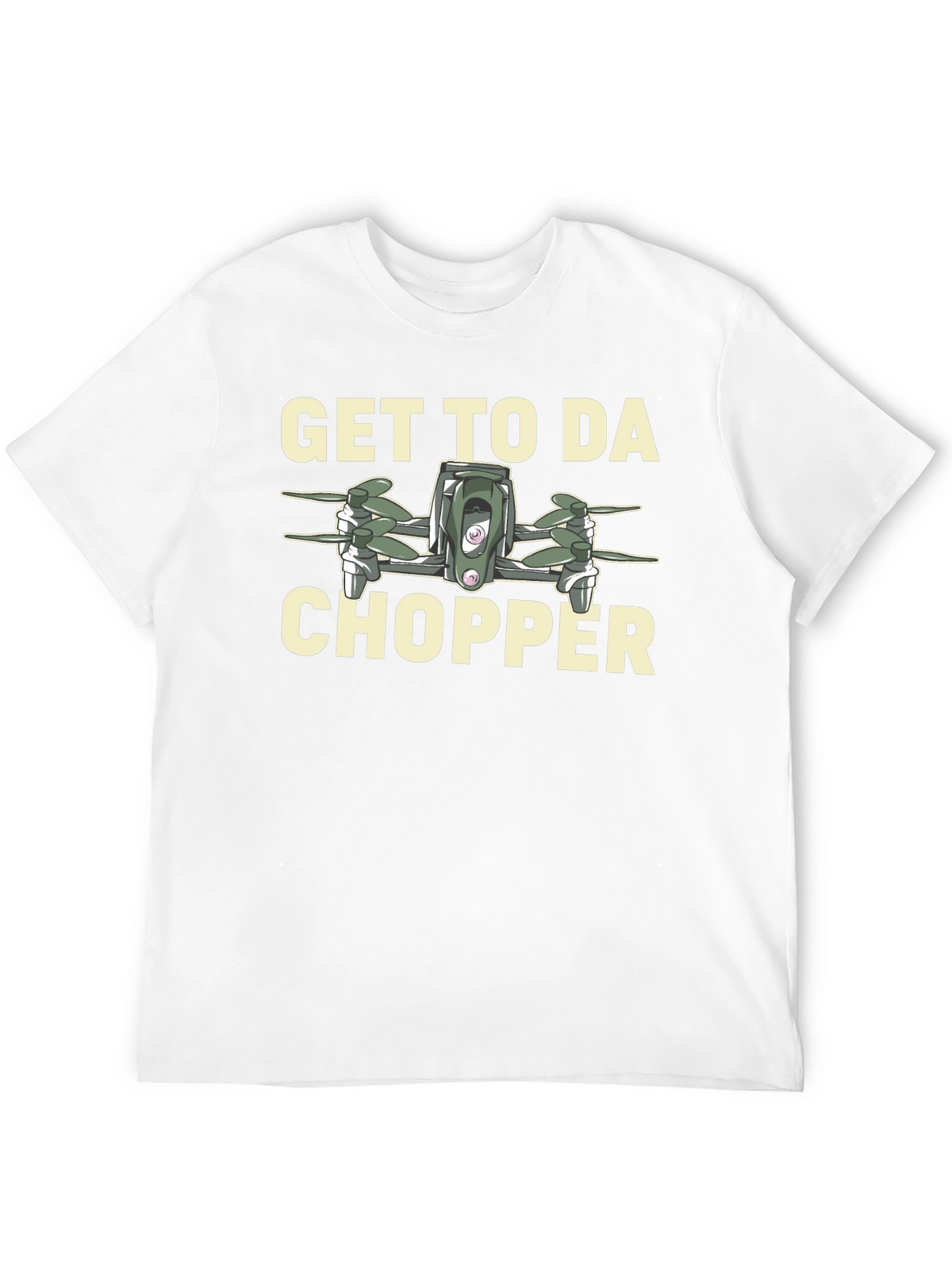 Get to da Chopper Drone Graphic T-Shirt
