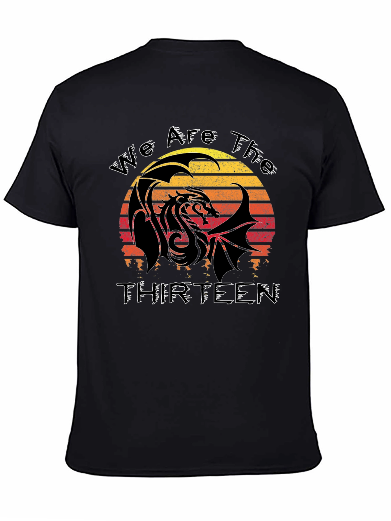 Dragon We Are The Thirteen T-Shirt