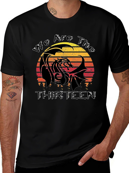 Dragon We Are The Thirteen T-Shirt
