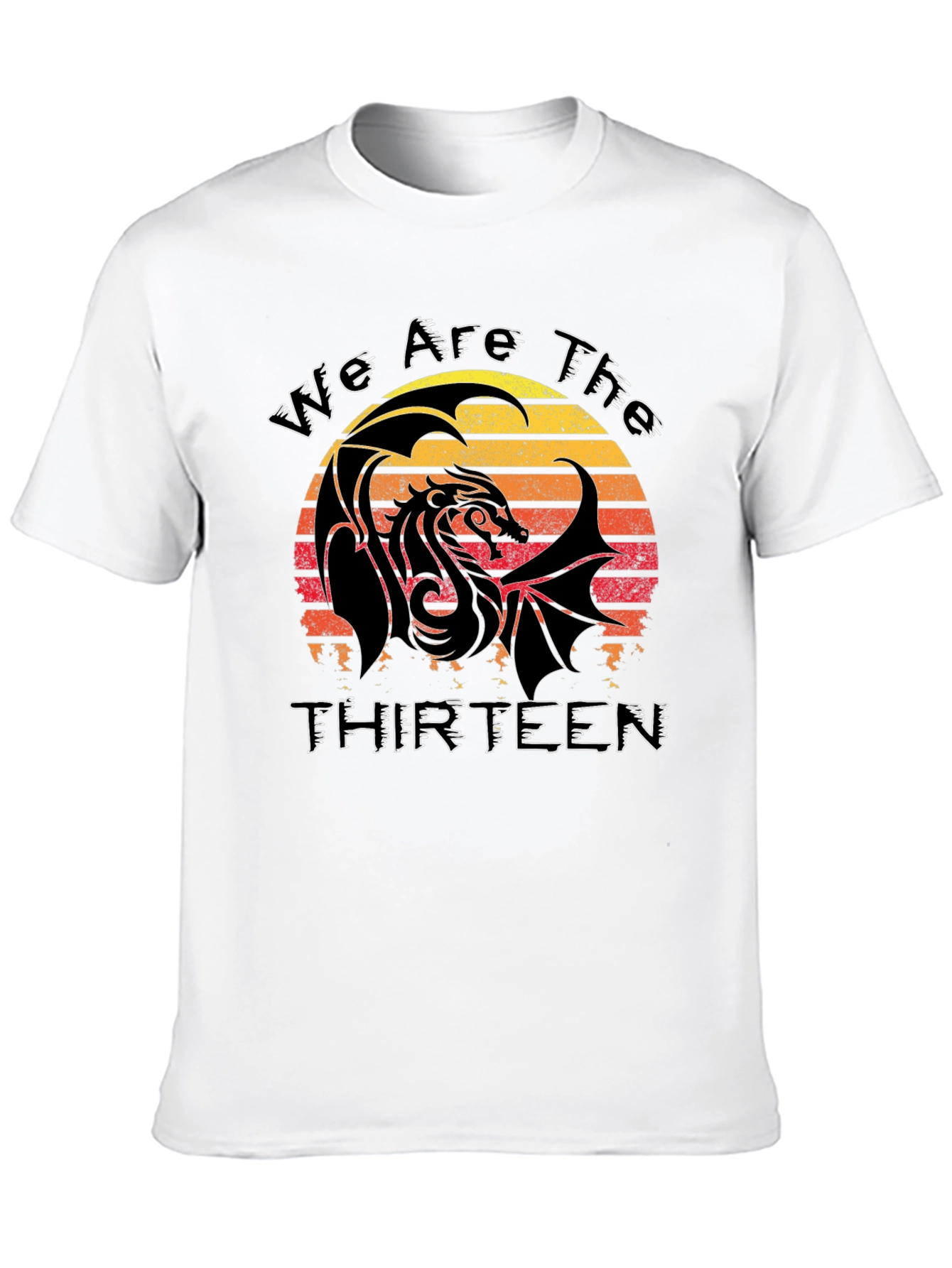Dragon We Are The Thirteen T-Shirt