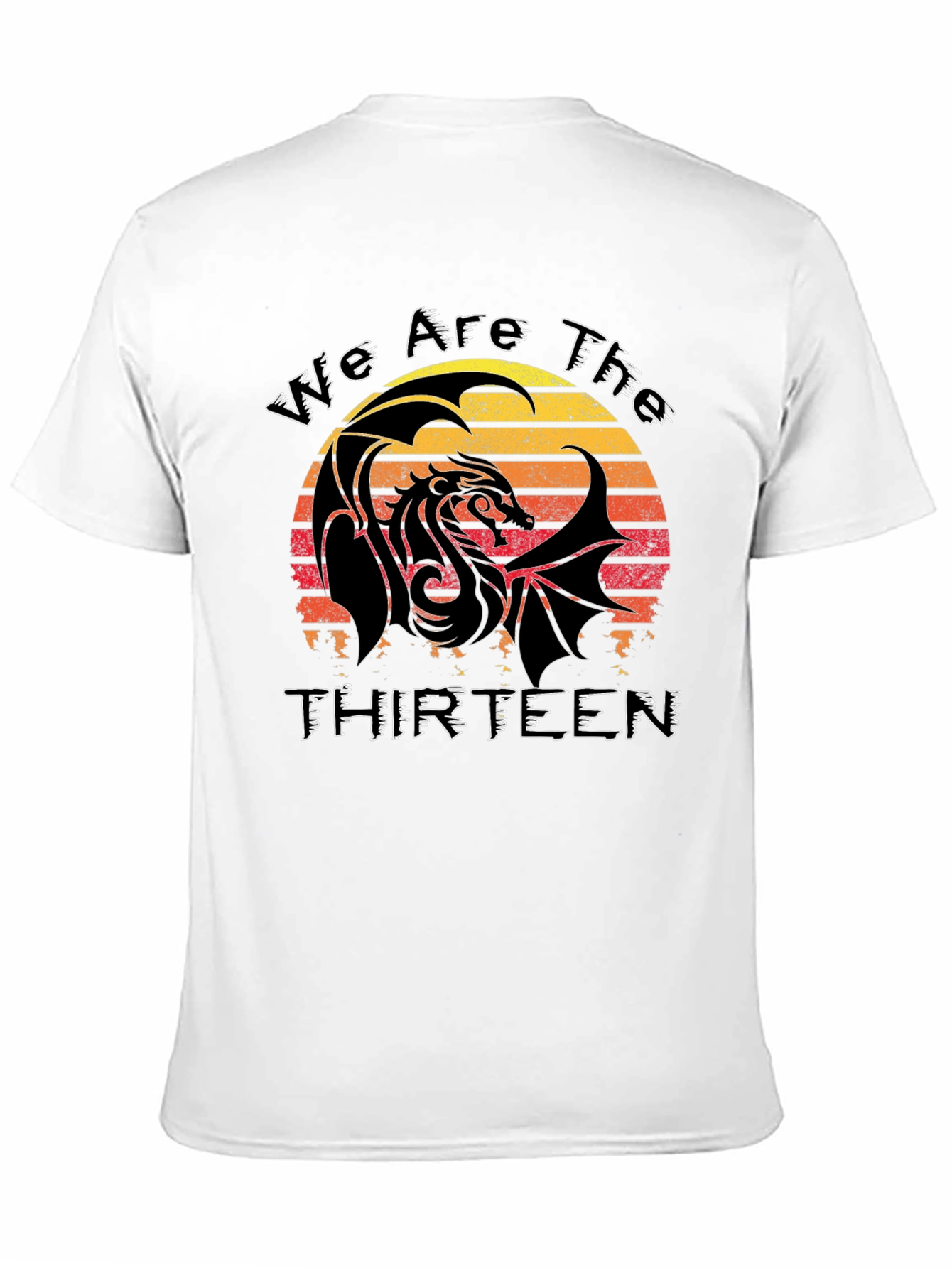 Dragon We Are The Thirteen T-Shirt