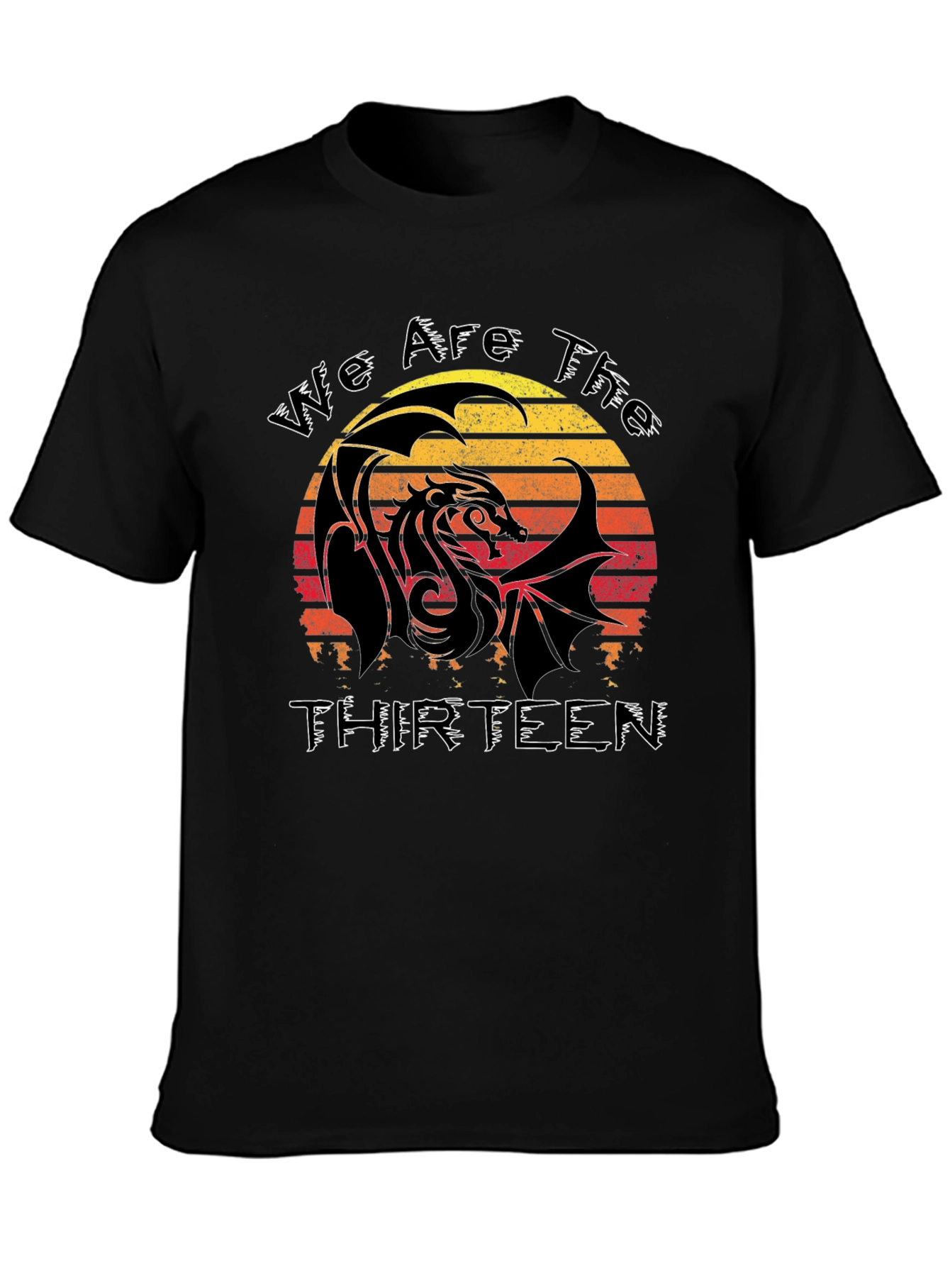 Dragon We Are The Thirteen T-Shirt