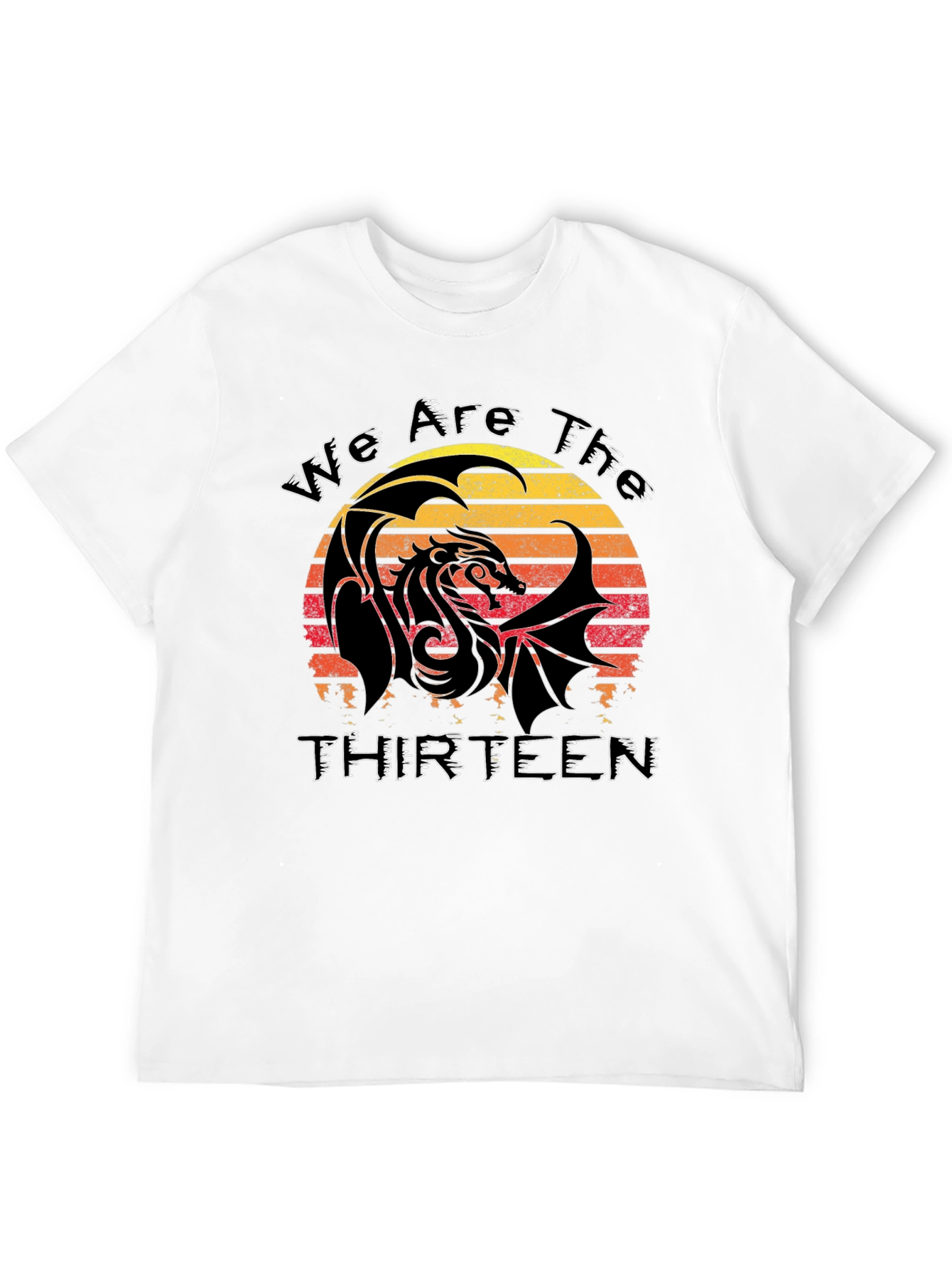 Dragon We Are The Thirteen T-Shirt