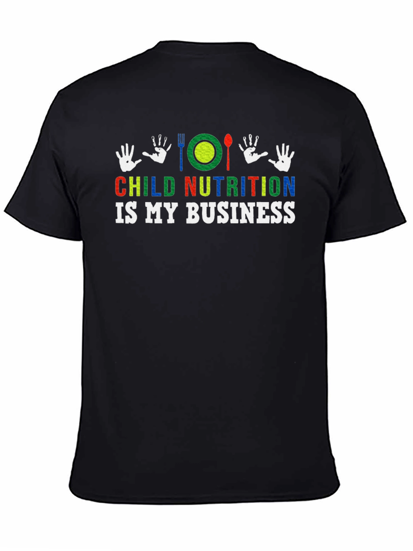 Child Nutrition is My Business T-Shirt