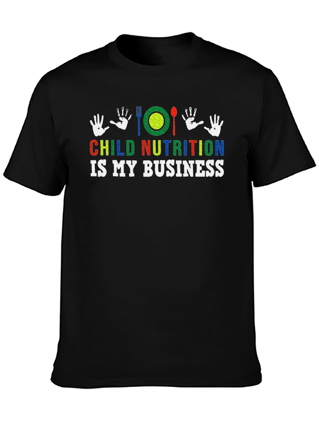 Child Nutrition is My Business T-Shirt