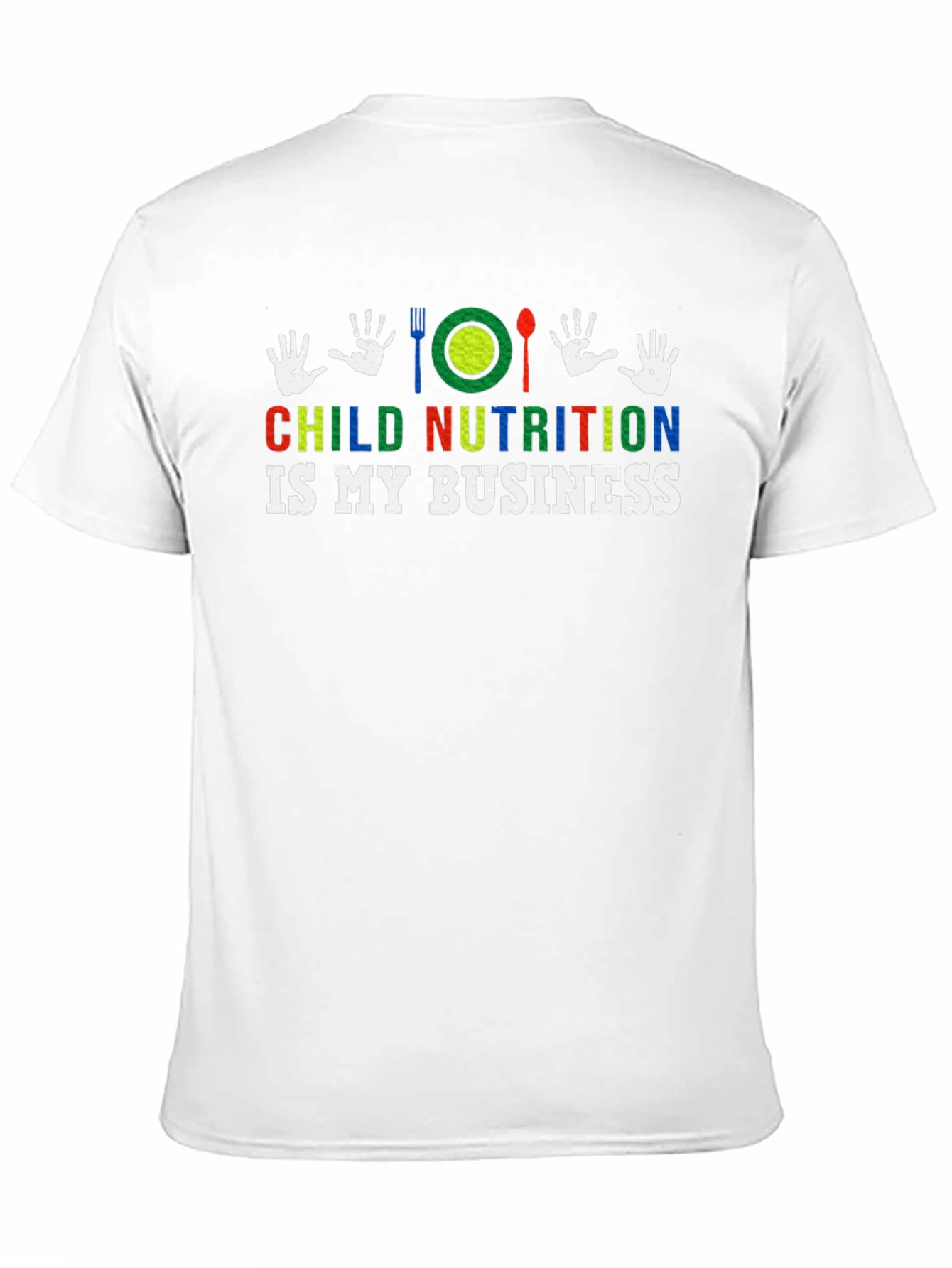 Child Nutrition is My Business T-Shirt