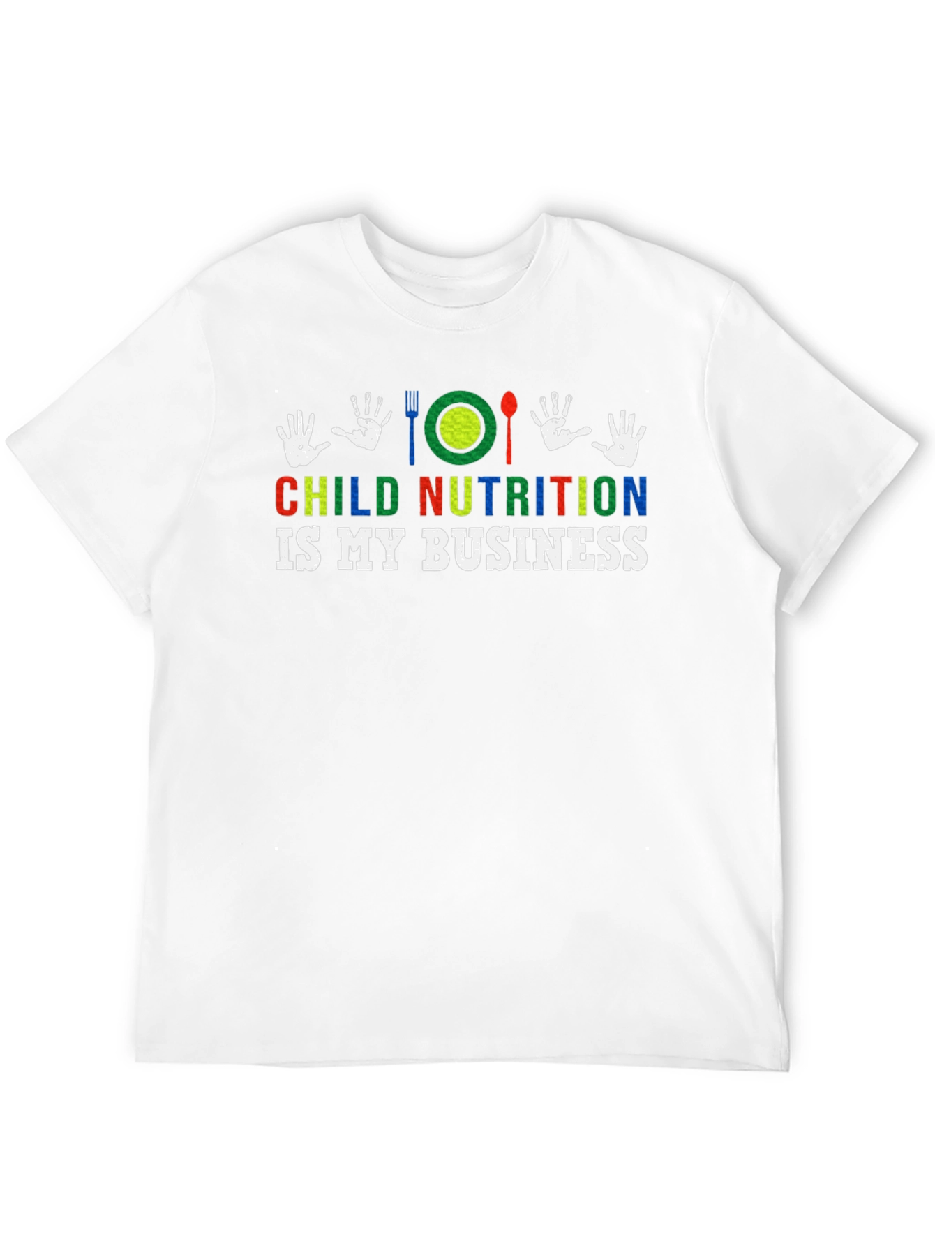 Child Nutrition is My Business T-Shirt