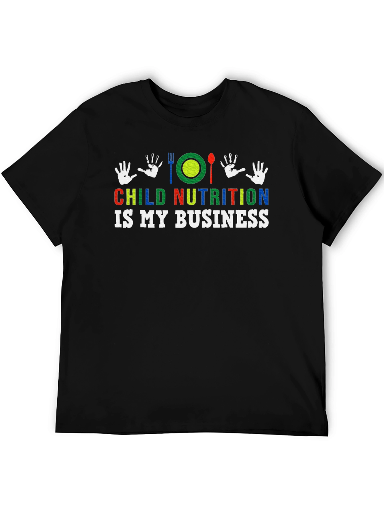 Child Nutrition is My Business T-Shirt