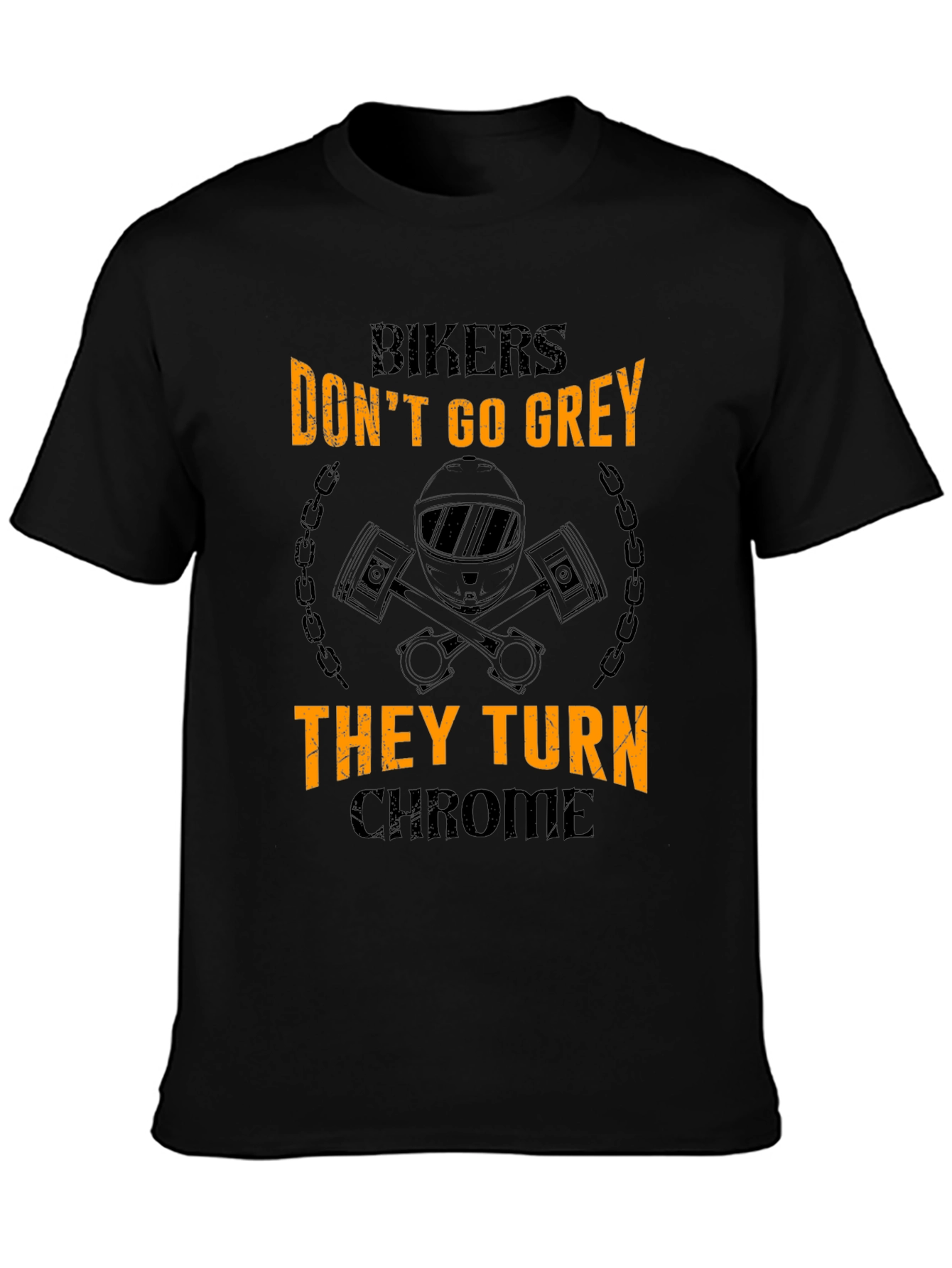 Bikers Dont Go Grey T-Shirt - Chrome Edition