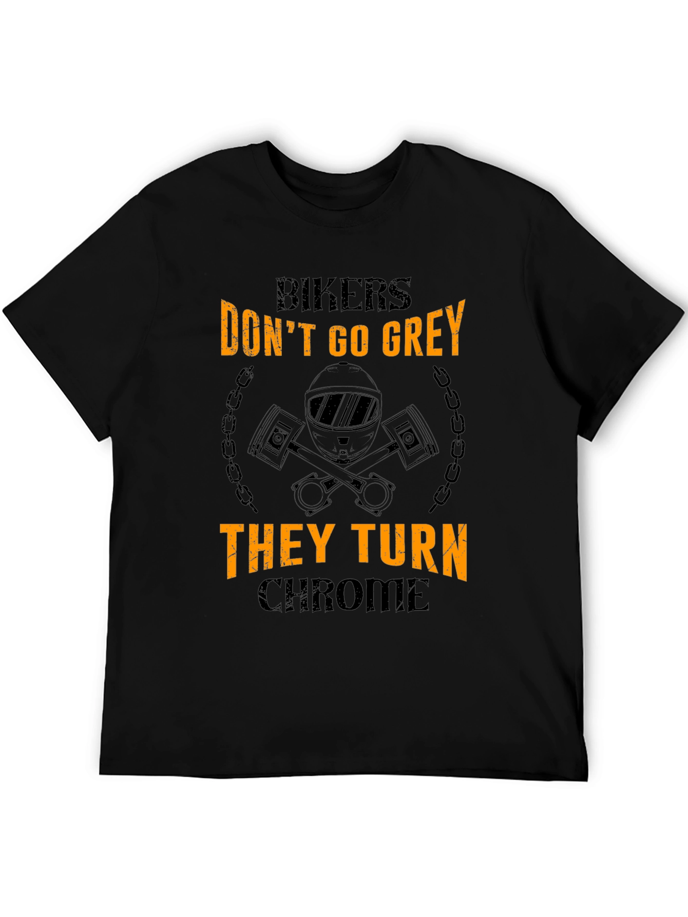 Bikers Dont Go Grey T-Shirt - Chrome Edition