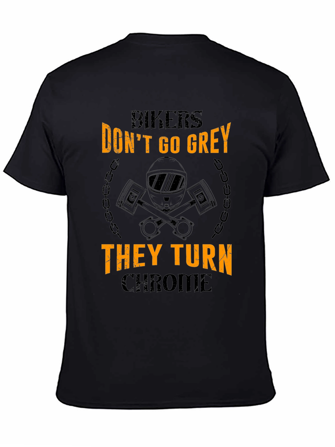 Bikers Dont Go Grey T-Shirt - Chrome Edition