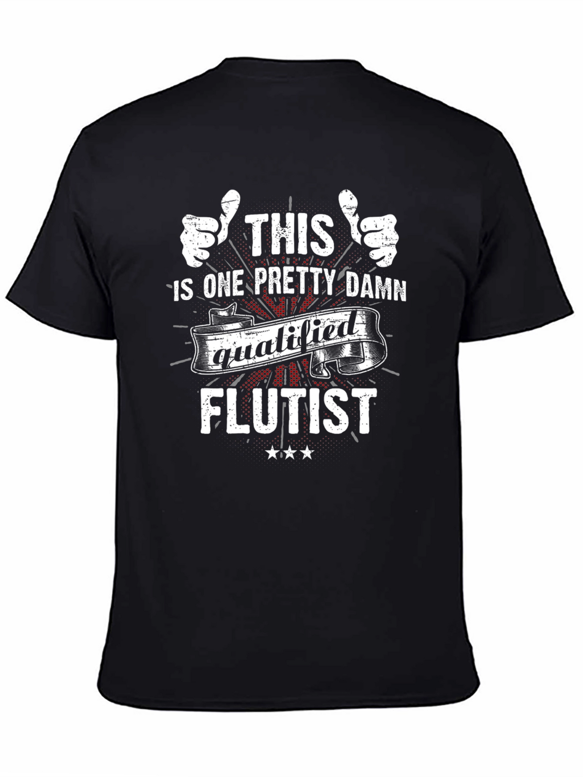 This Is One Pretty Damn Qualified Flutist T-Shirt