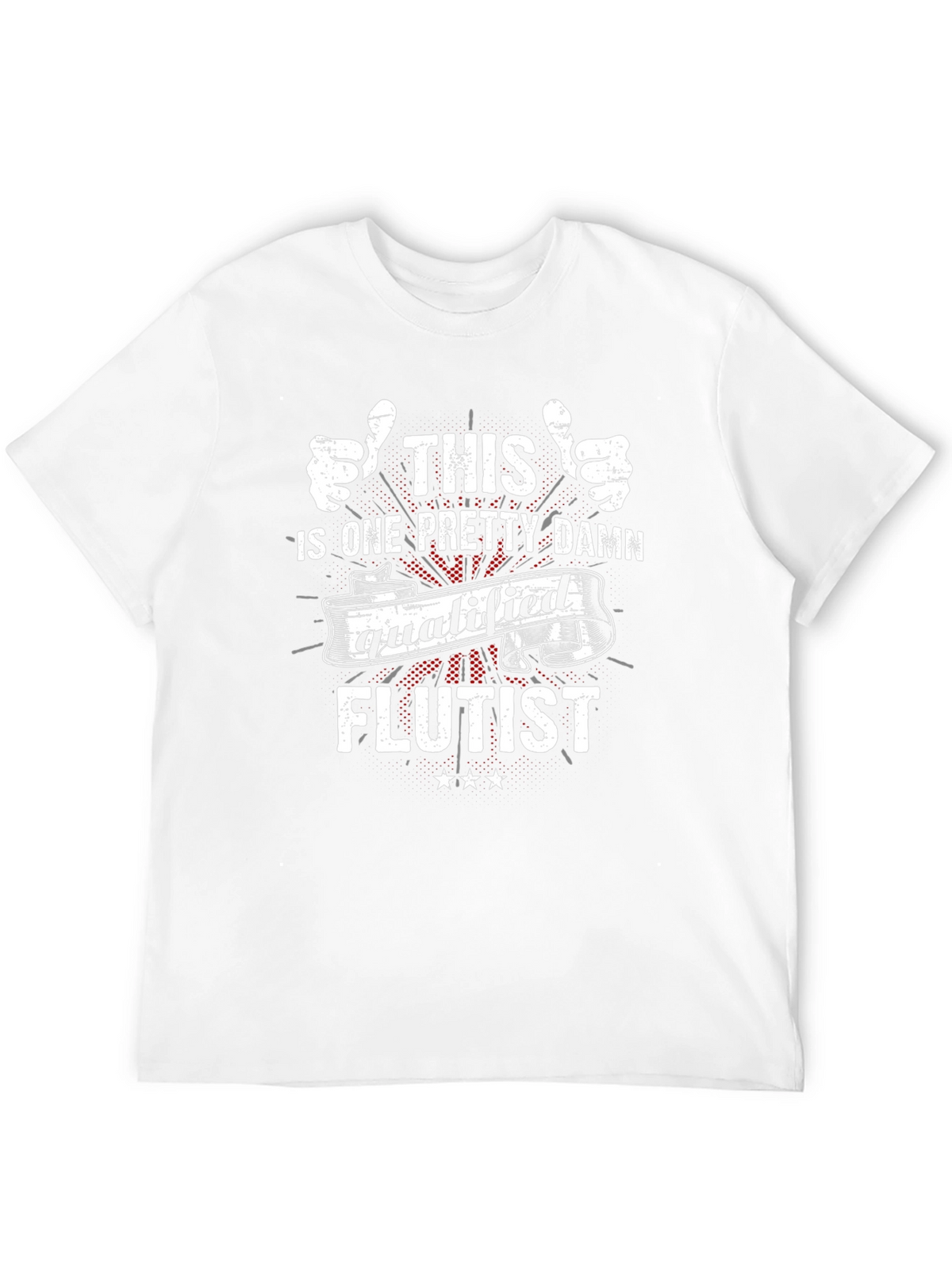 This Is One Pretty Damn Qualified Flutist T-Shirt