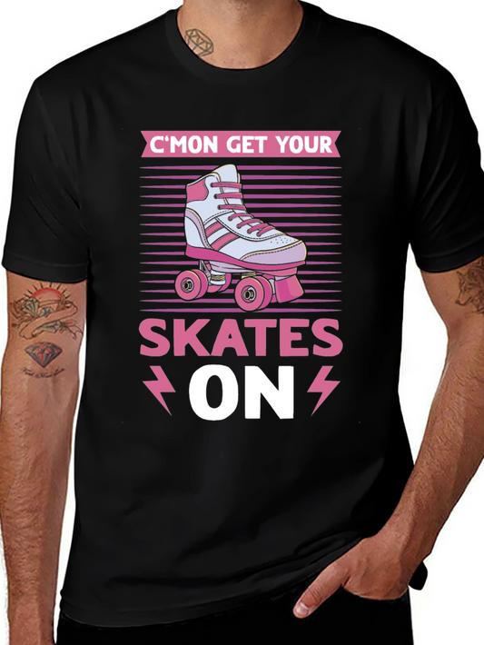Cmon Get Your Skates On Roller Skate Graphic T-Shirt